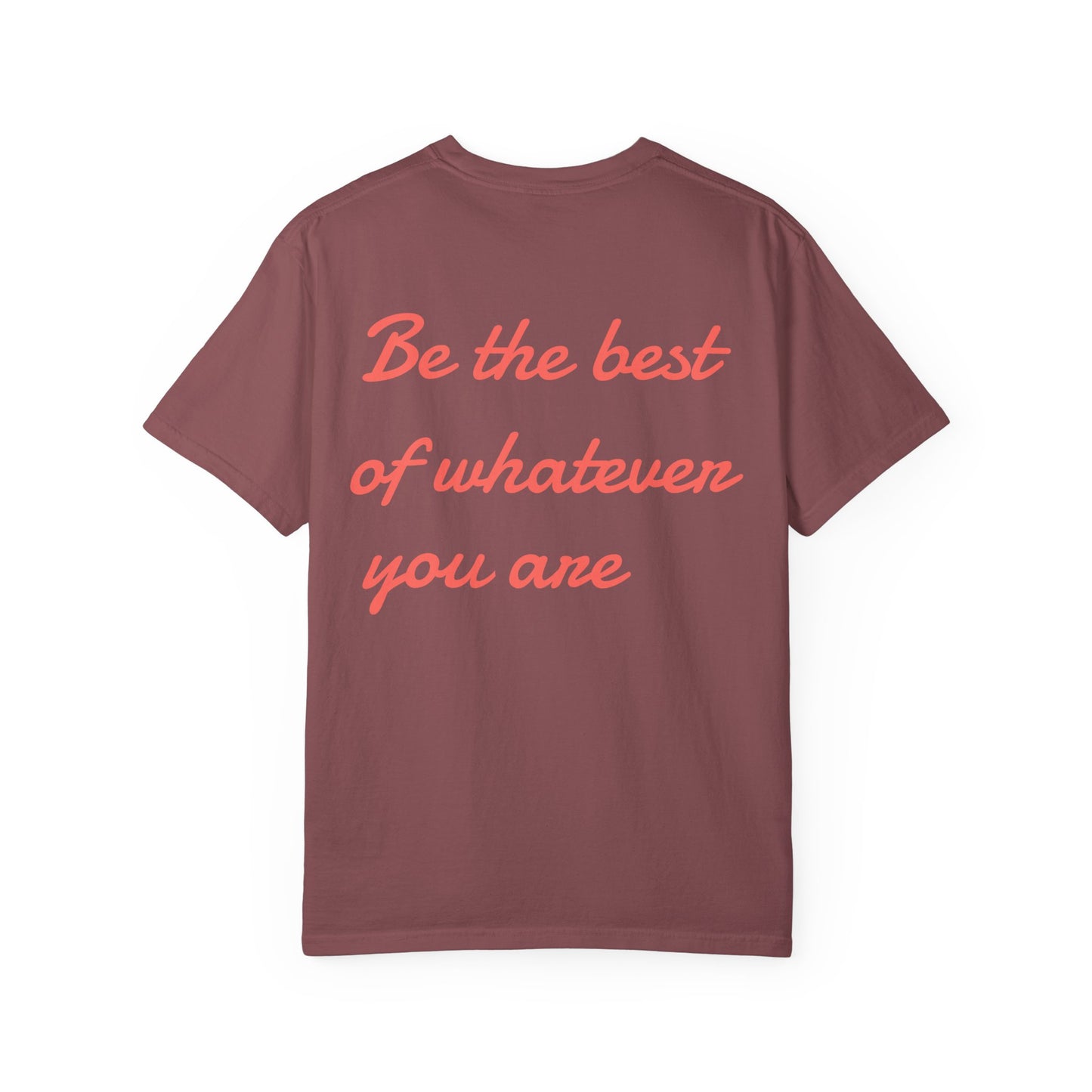 Be The Best Motivational Unisex Tee - Multiple Colors