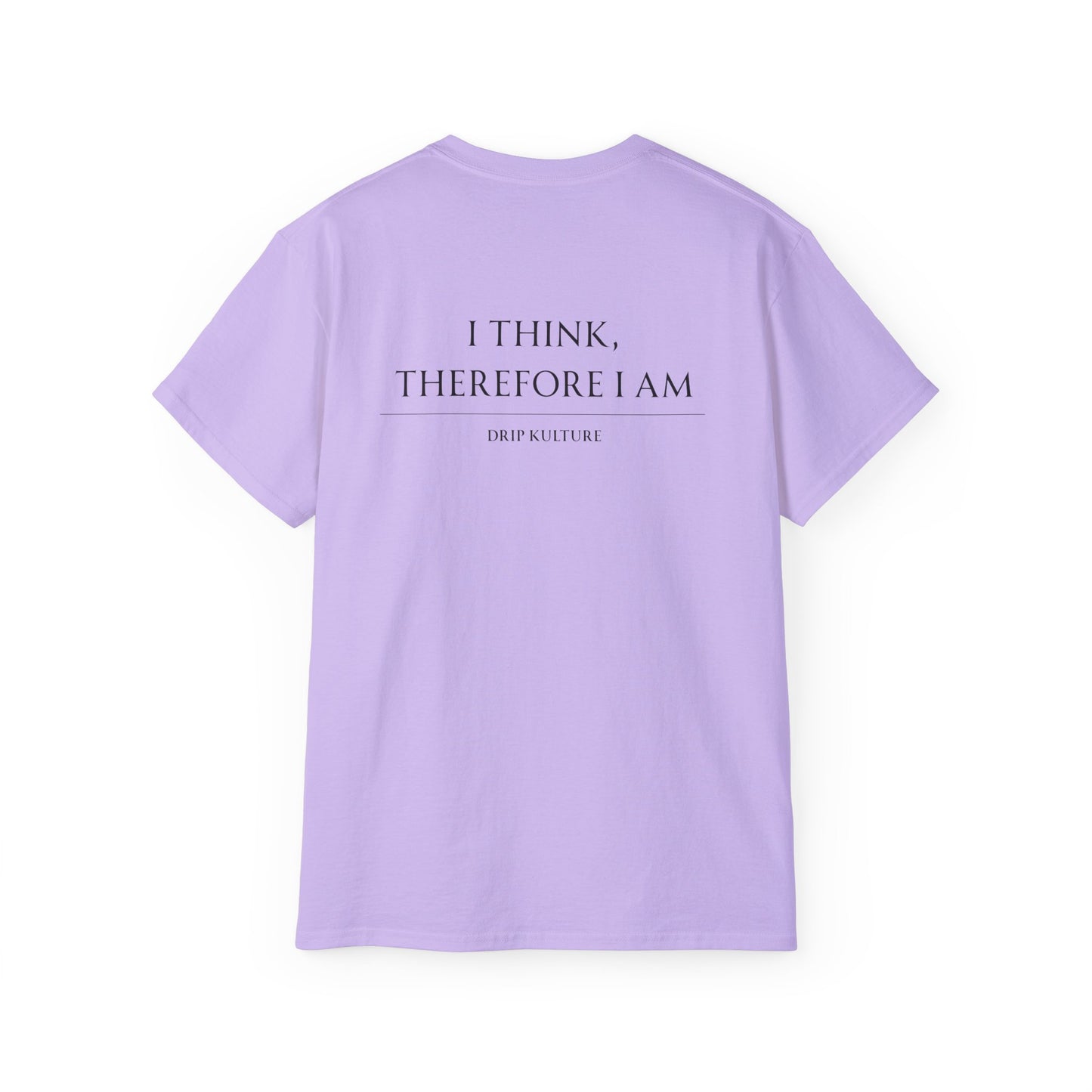 I Think, Therefore I Am Unisex Tee - Multiple Colors