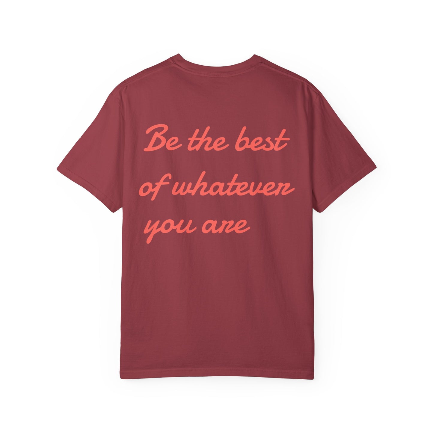 Be The Best Motivational Unisex Tee - Multiple Colors