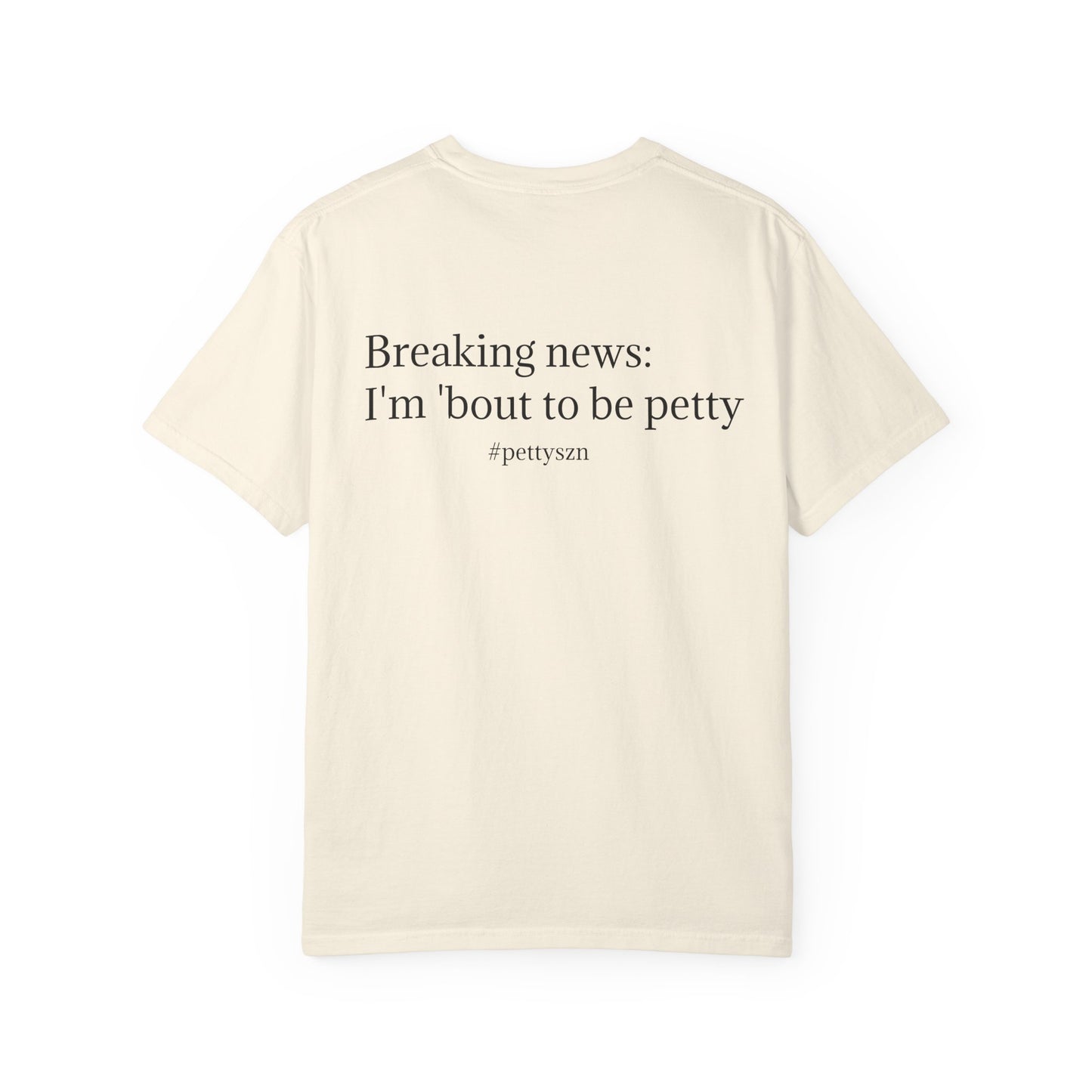 Petty Vibes Unisex Comfort Colors Tee - Multiple Colors