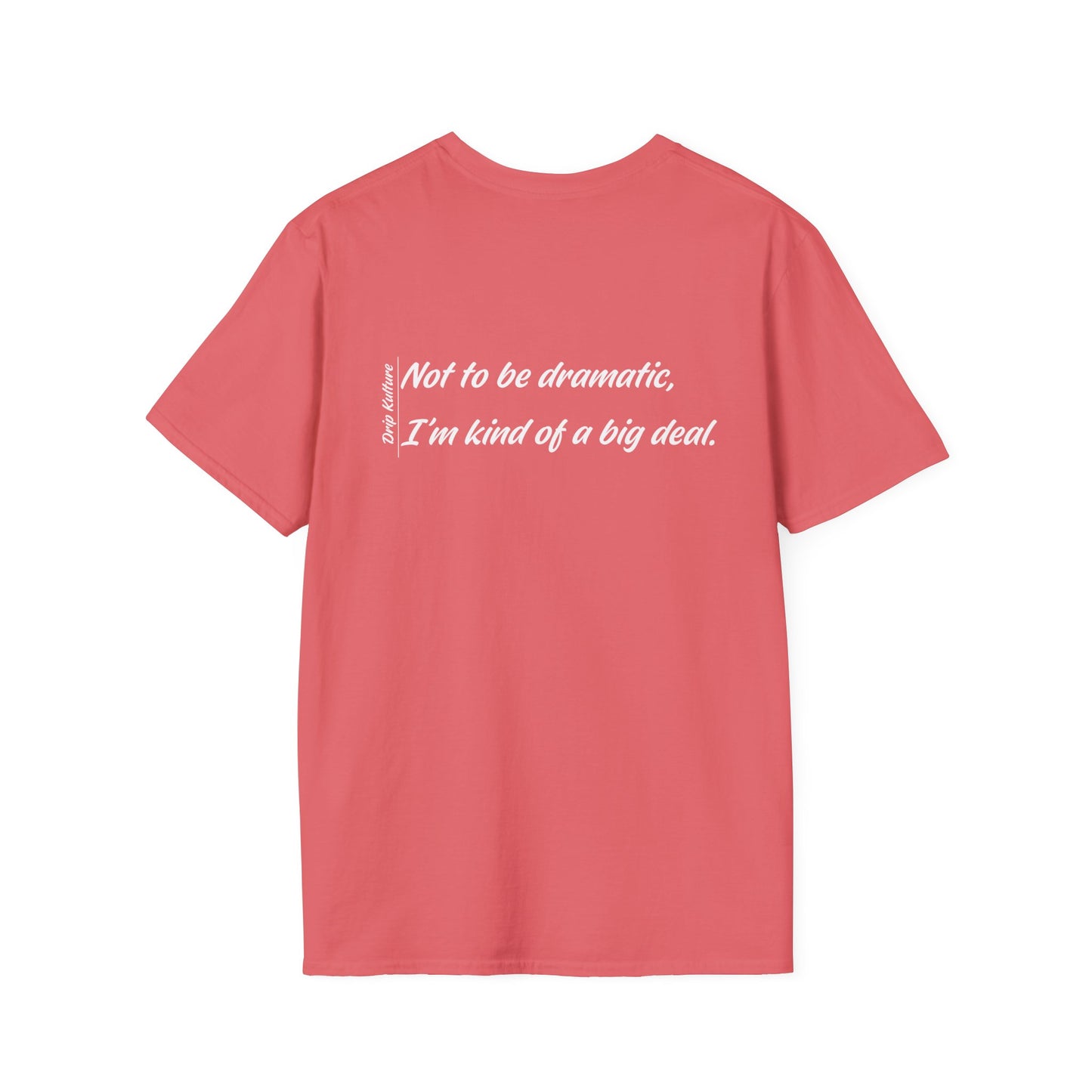 Not to be Dramatic Unisex Tee - Multiple Colors