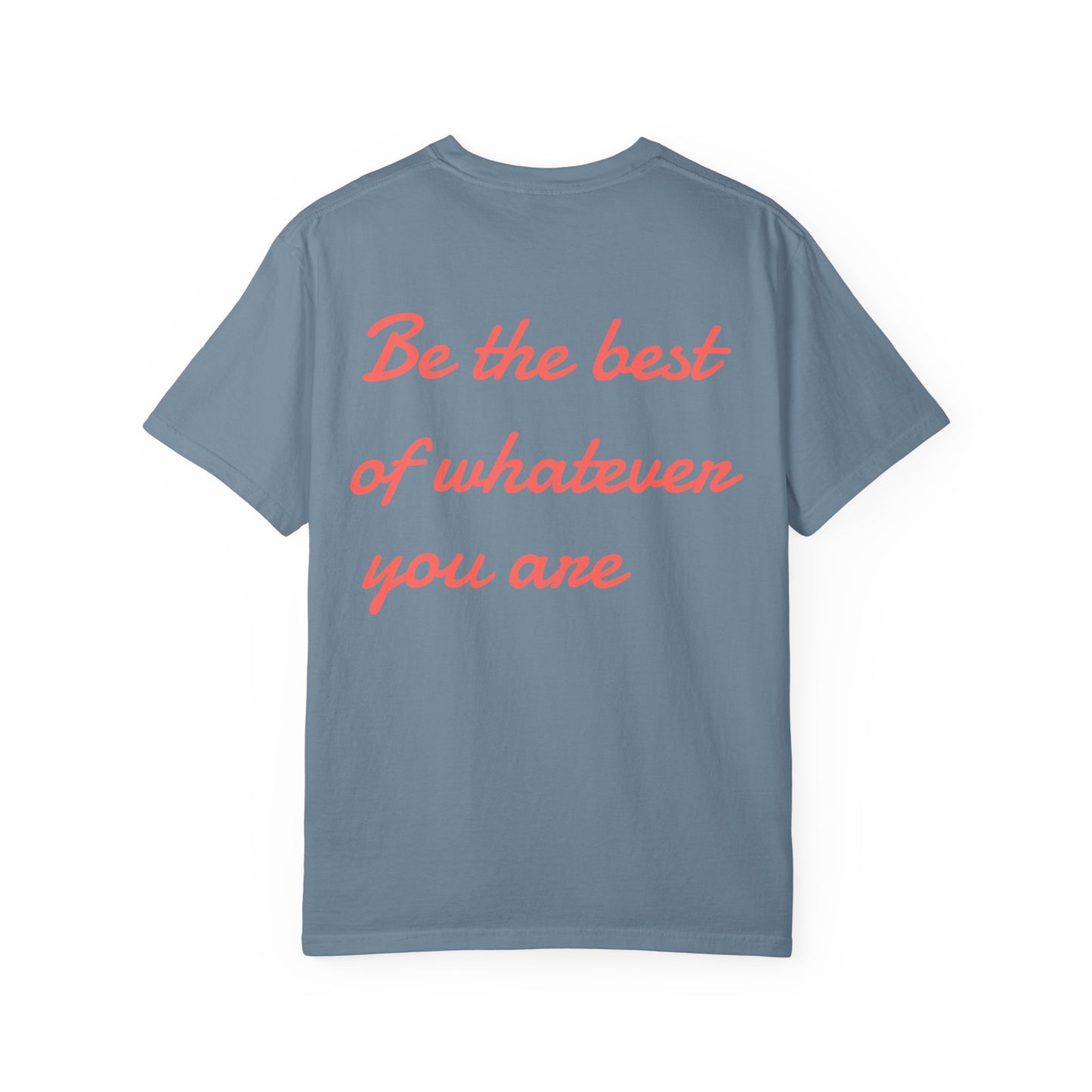 Be The Best Motivational Unisex Tee - Multiple Colors