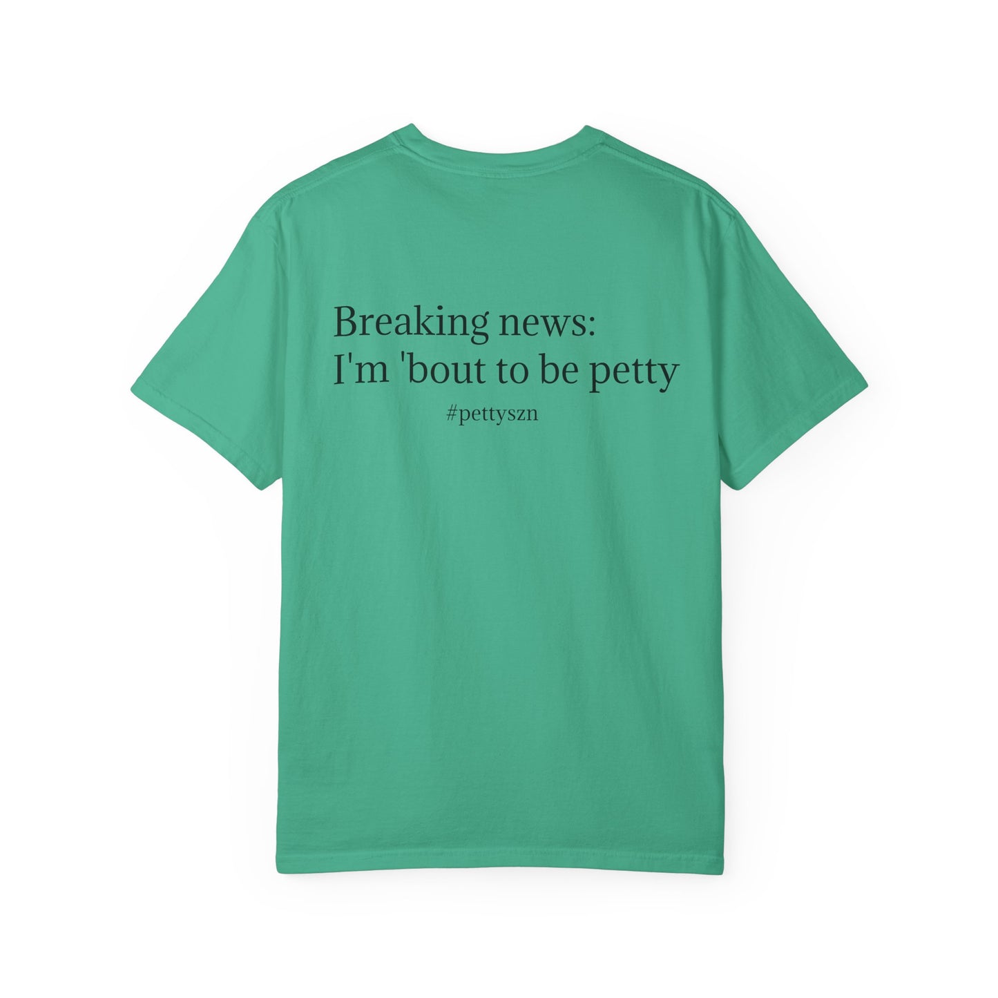 Petty Vibes Unisex Comfort Colors Tee - Multiple Colors