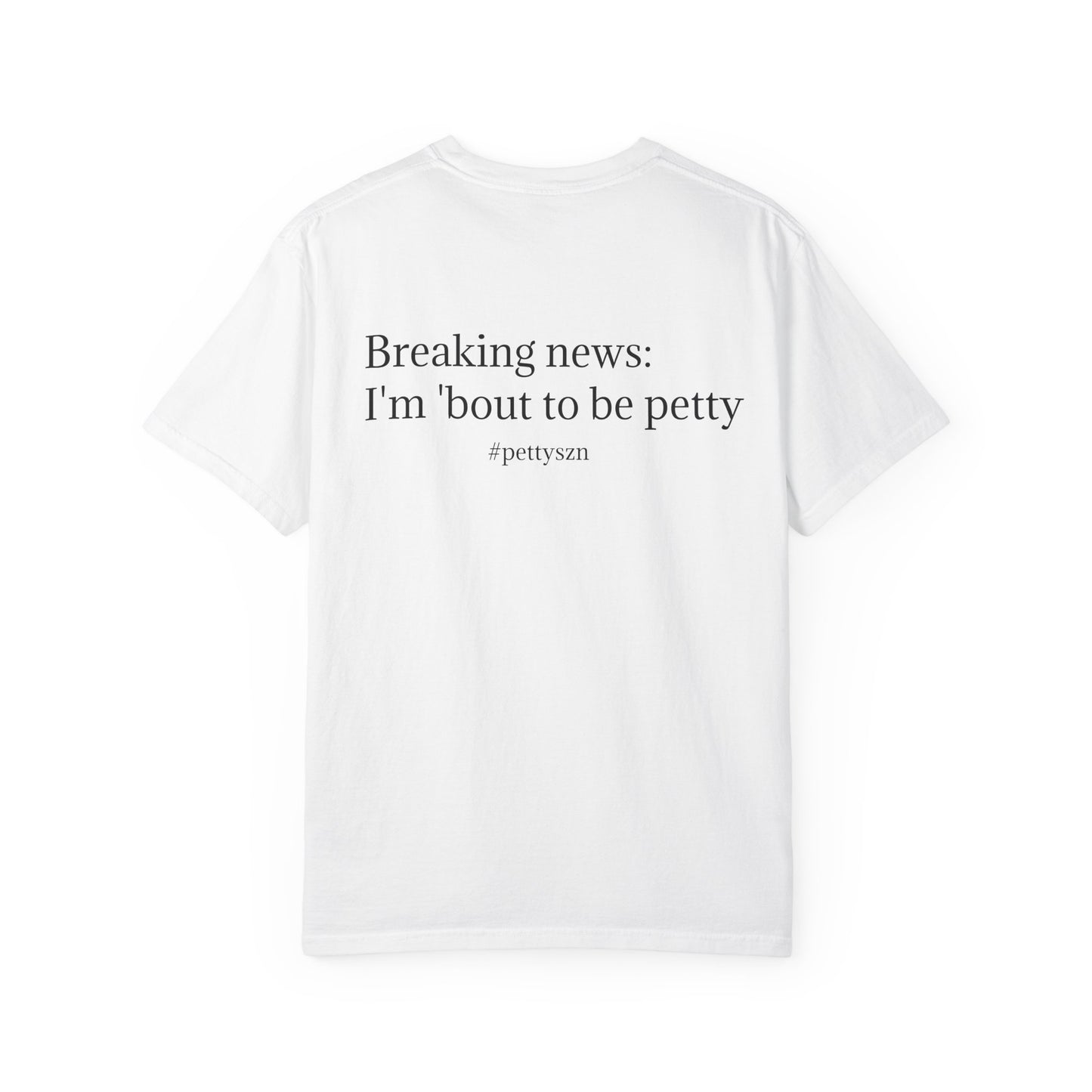 Petty Vibes Unisex Comfort Colors Tee - Multiple Colors