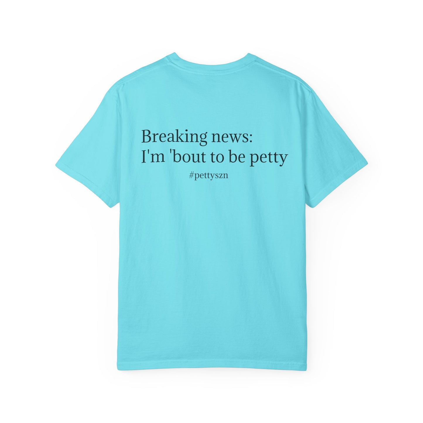 Petty Vibes Unisex Comfort Colors Tee - Multiple Colors