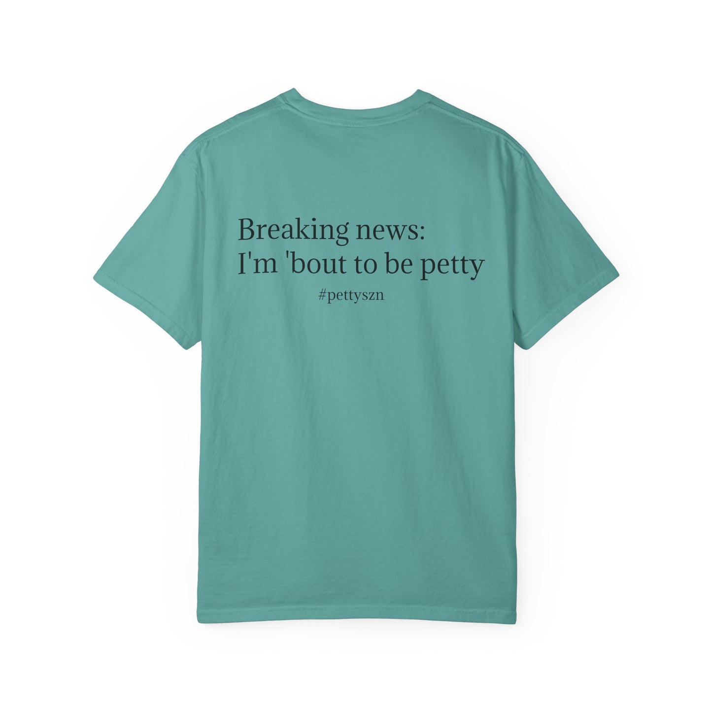 Petty Vibes Unisex Comfort Colors Tee - Multiple Colors