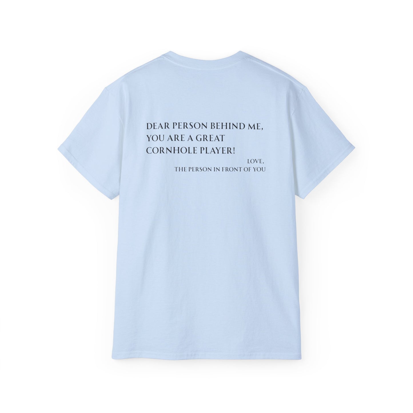 Dear Person Behind Me Unisex Tee - Multiple Colors