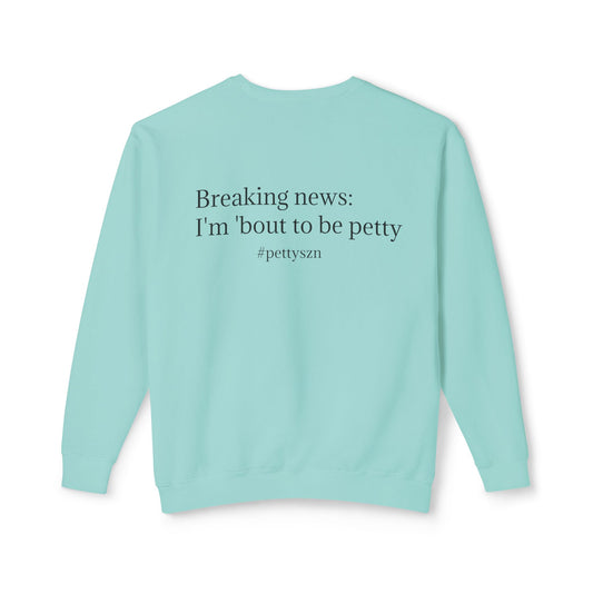 Petty Vibes Unisex Sweatshirt - Multiple Colors