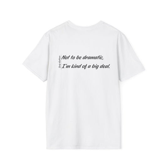 Not to be Dramatic Unisex Tee - Multiple Colors