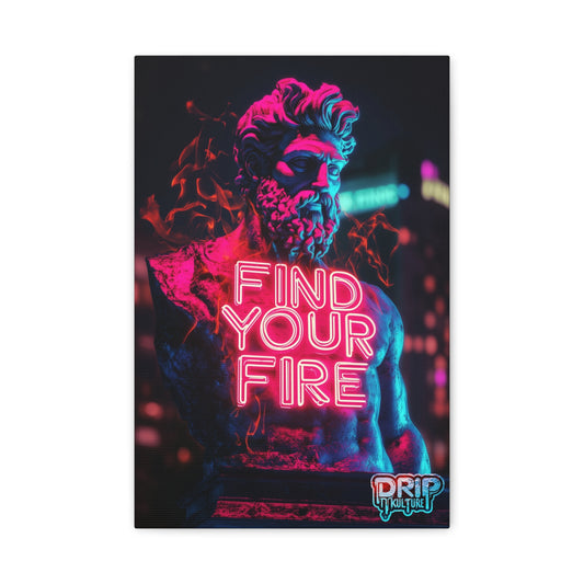 “Find Your Fire” Drip Kulture Wall Art - Multiple Sizes