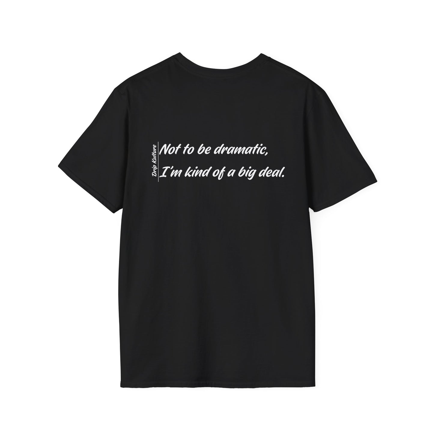 Not to be Dramatic Unisex Tee - Multiple Colors