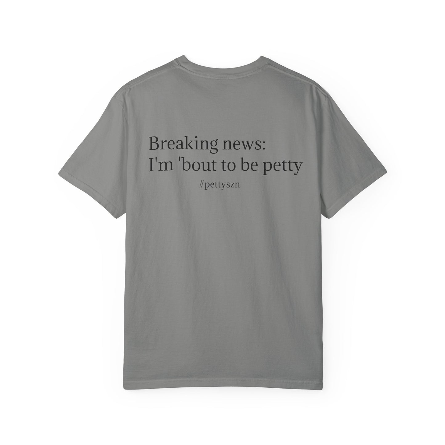 Petty Vibes Unisex Comfort Colors Tee - Multiple Colors