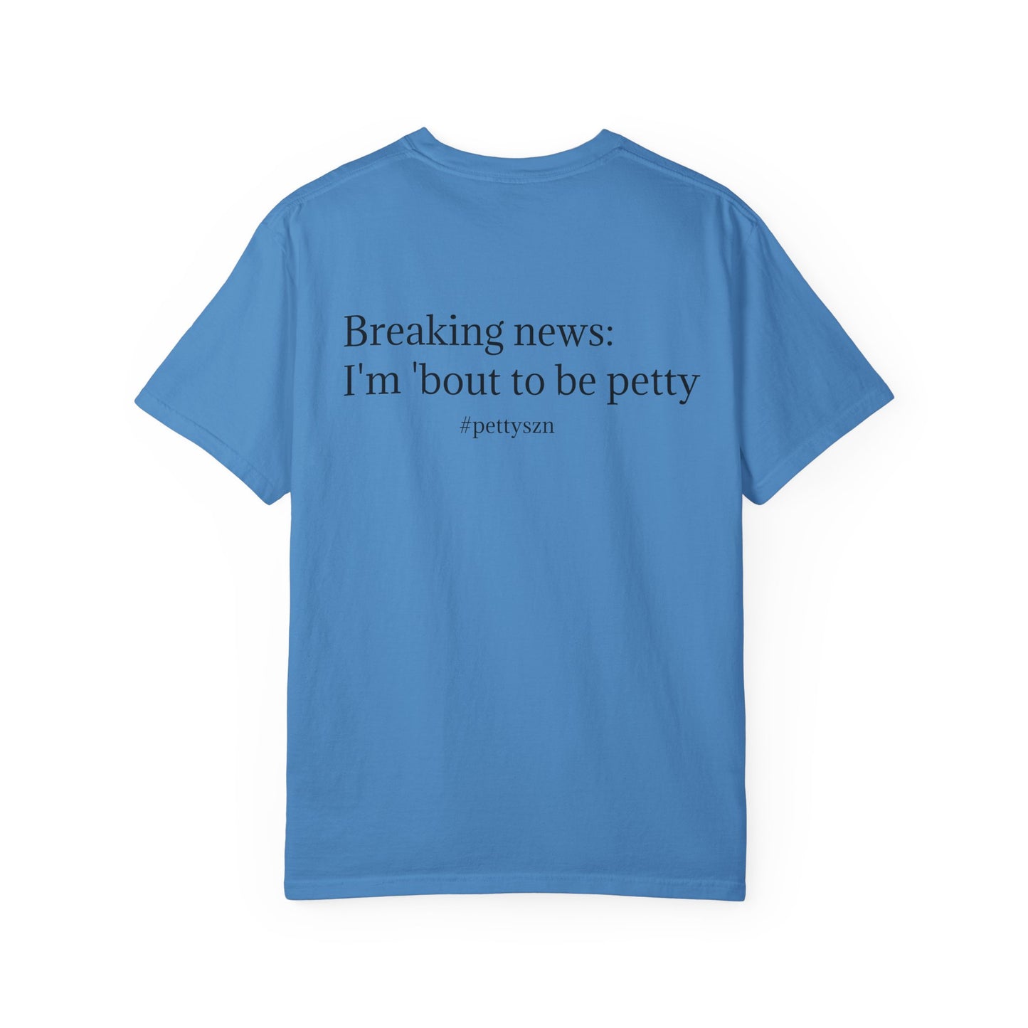 Petty Vibes Unisex Comfort Colors Tee - Multiple Colors