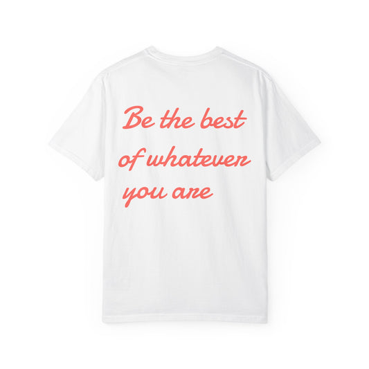 Be The Best Motivational Unisex Tee - Multiple Colors