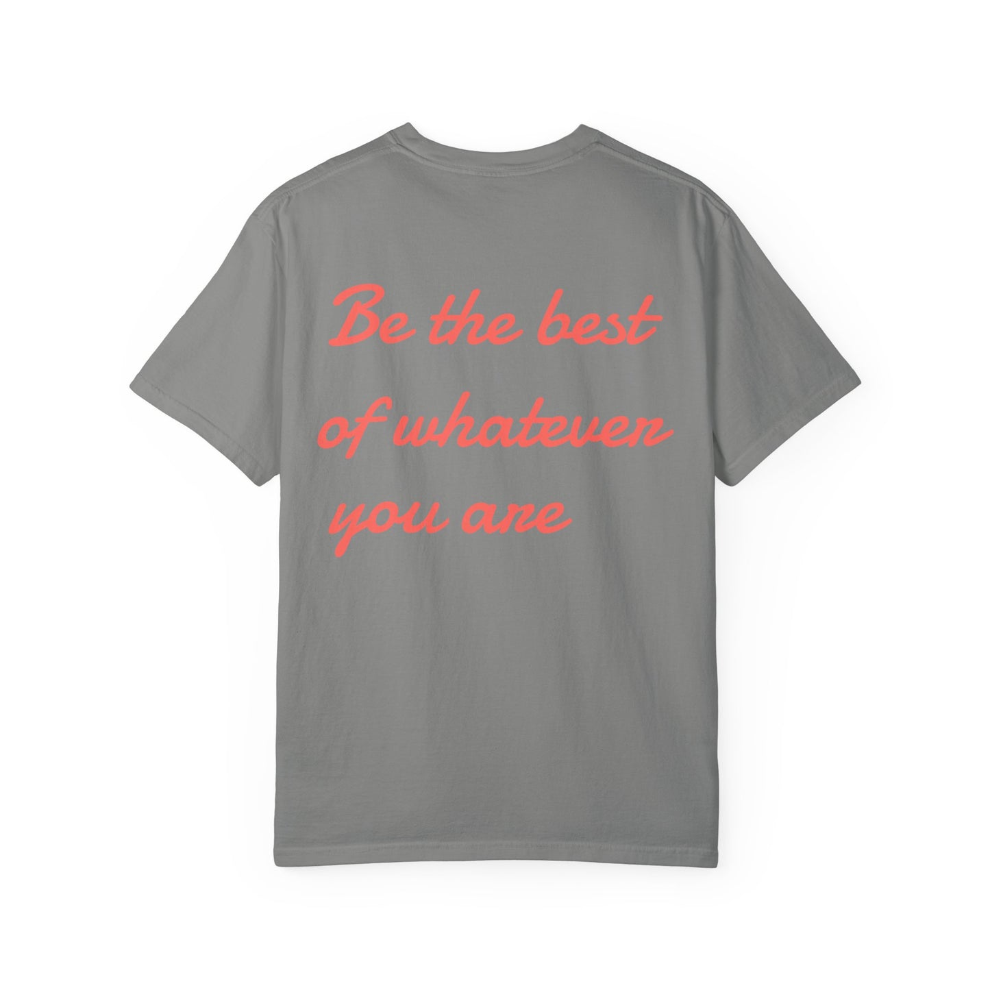 Be The Best Motivational Unisex Tee - Multiple Colors