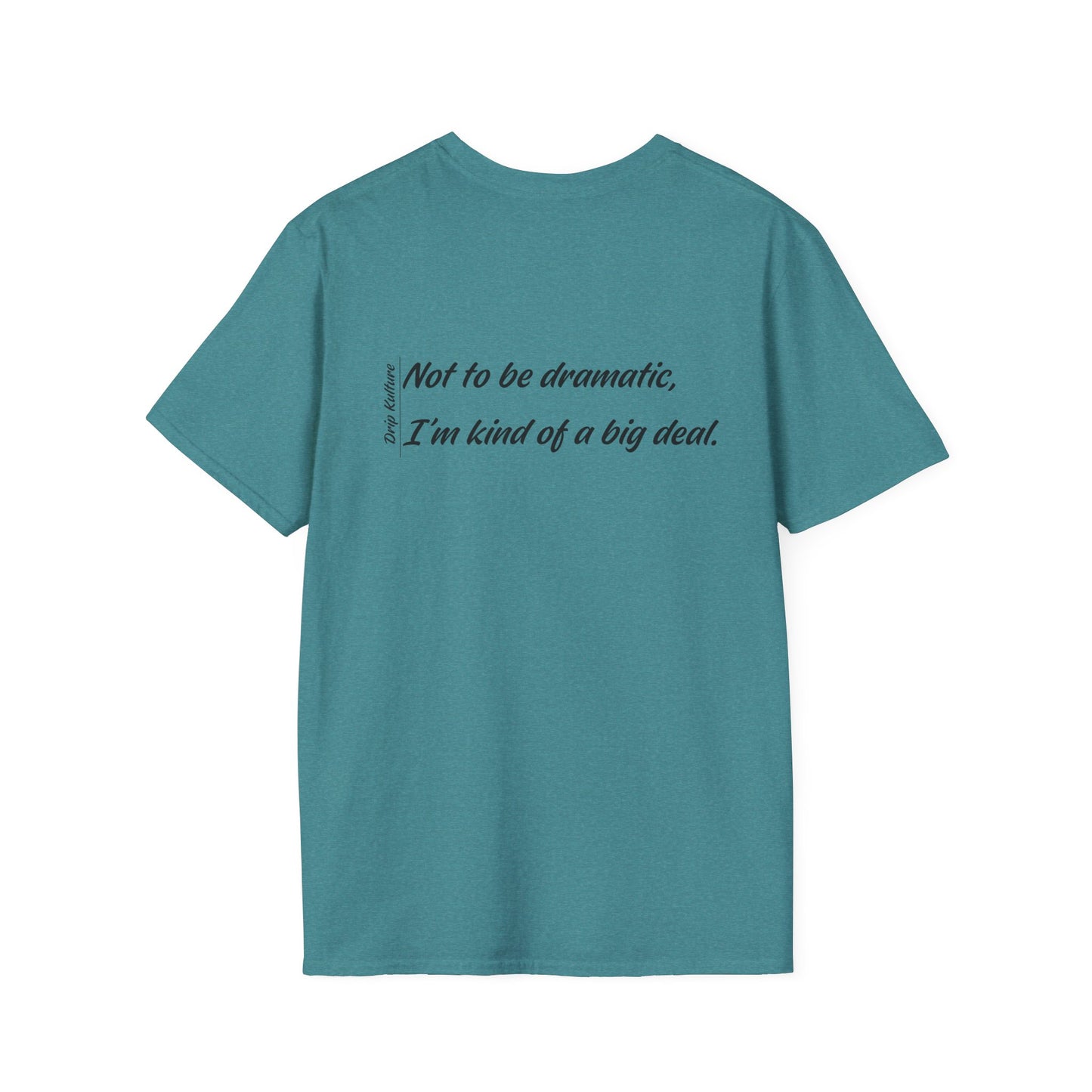 Not to be Dramatic Unisex Tee - Multiple Colors