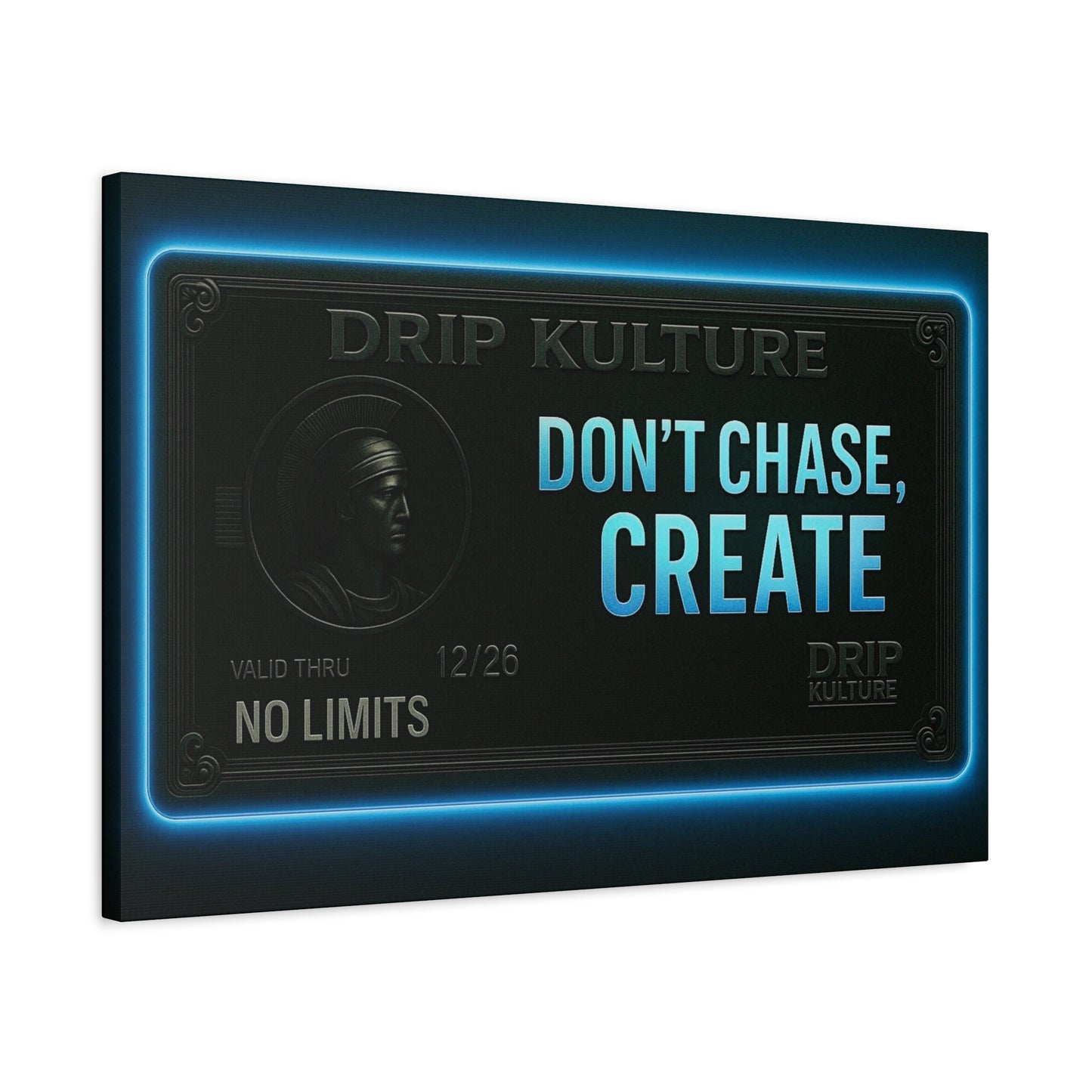 “Don’t Chase, Create” Drip Kulture Wall Art