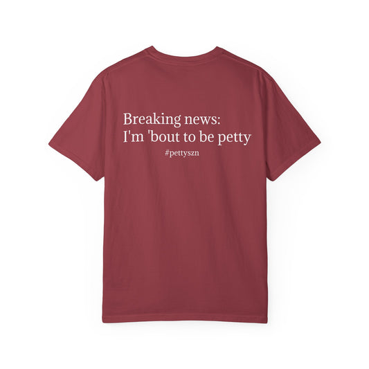 Petty Vibes Unisex Comfort Colors Tee - Multiple Colors