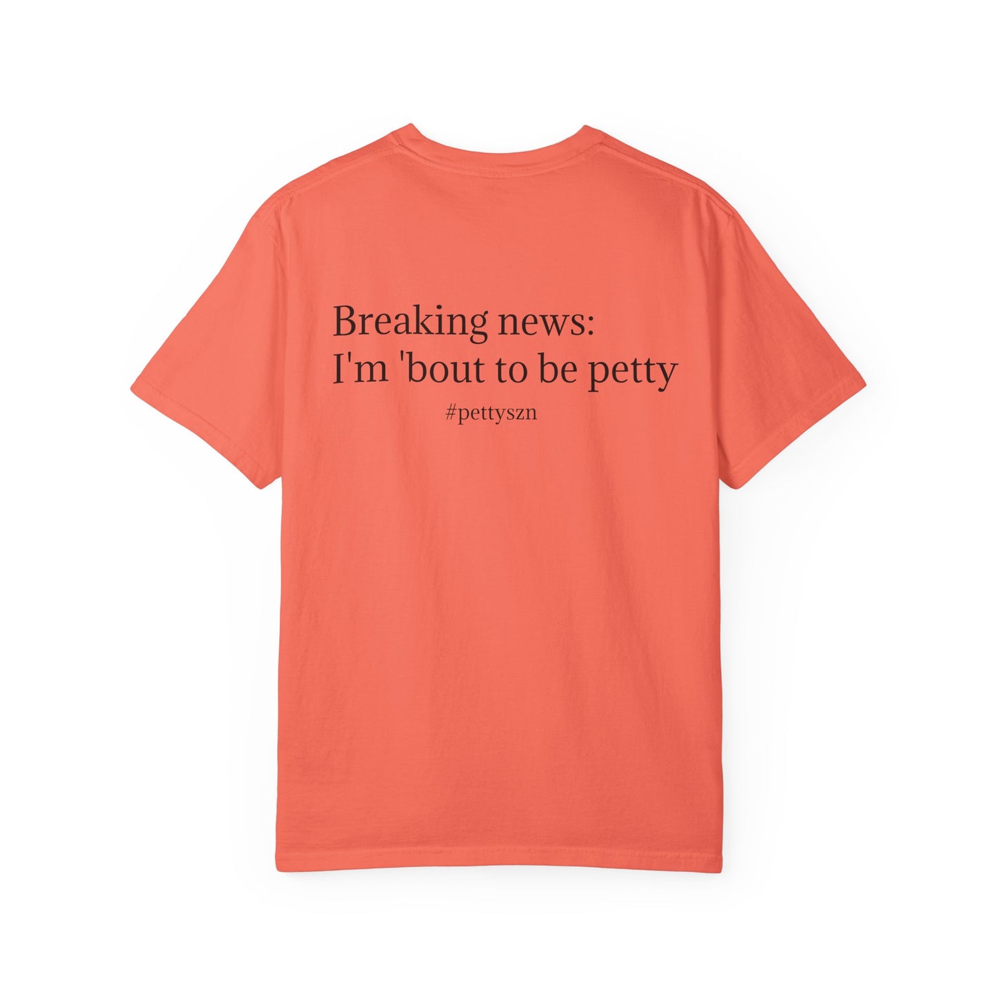 Petty Vibes Unisex Comfort Colors Tee - Multiple Colors