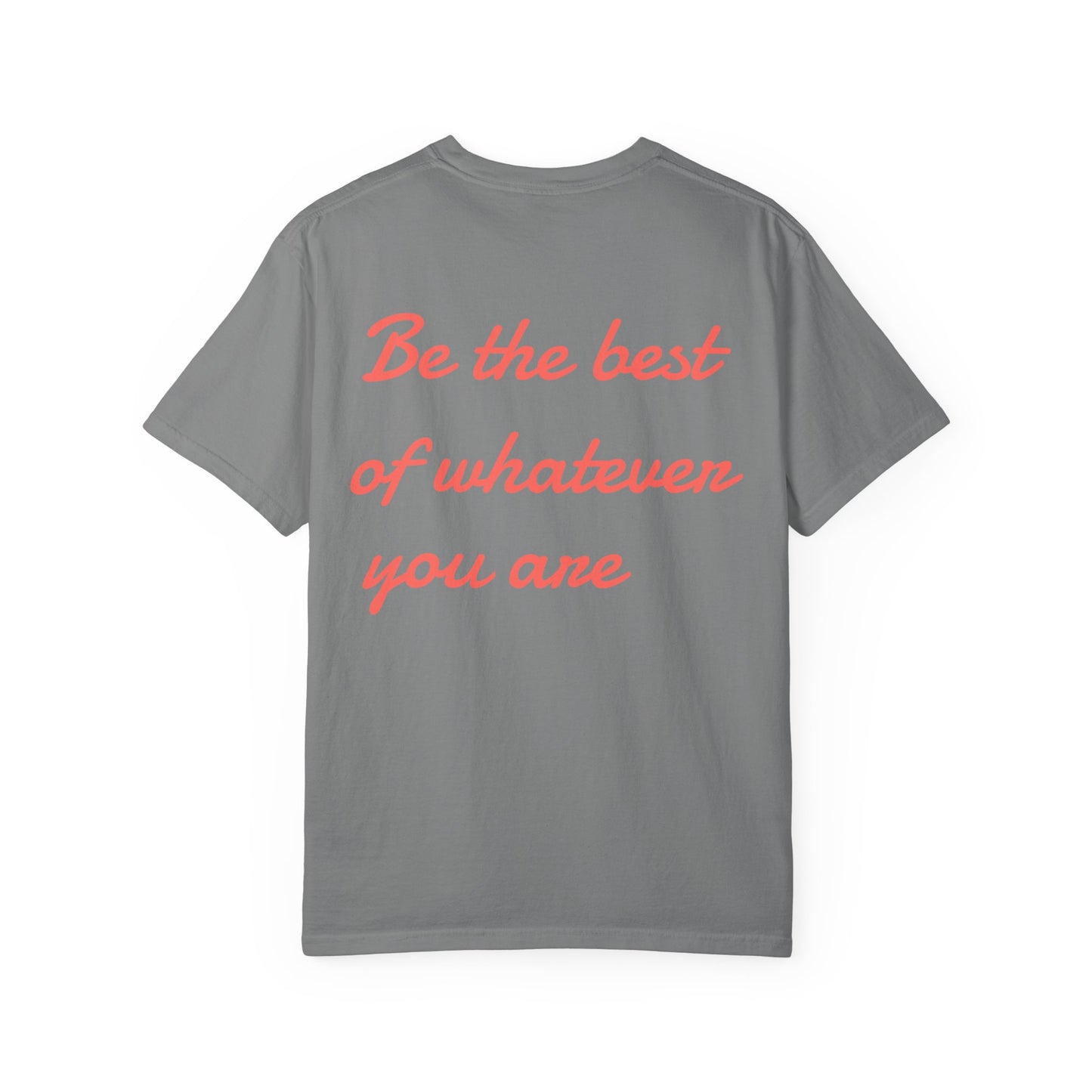 Be The Best Motivational Unisex Tee - Multiple Colors