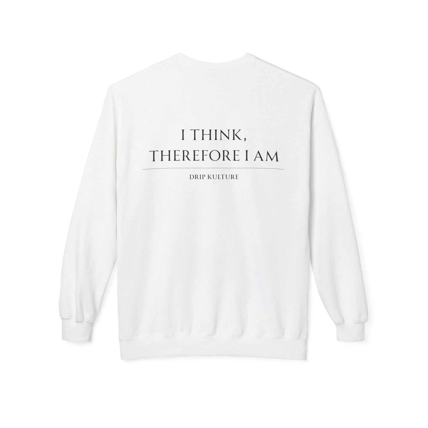 I Think, Therefore I Am Unisex Crewneck - Multiple Colors