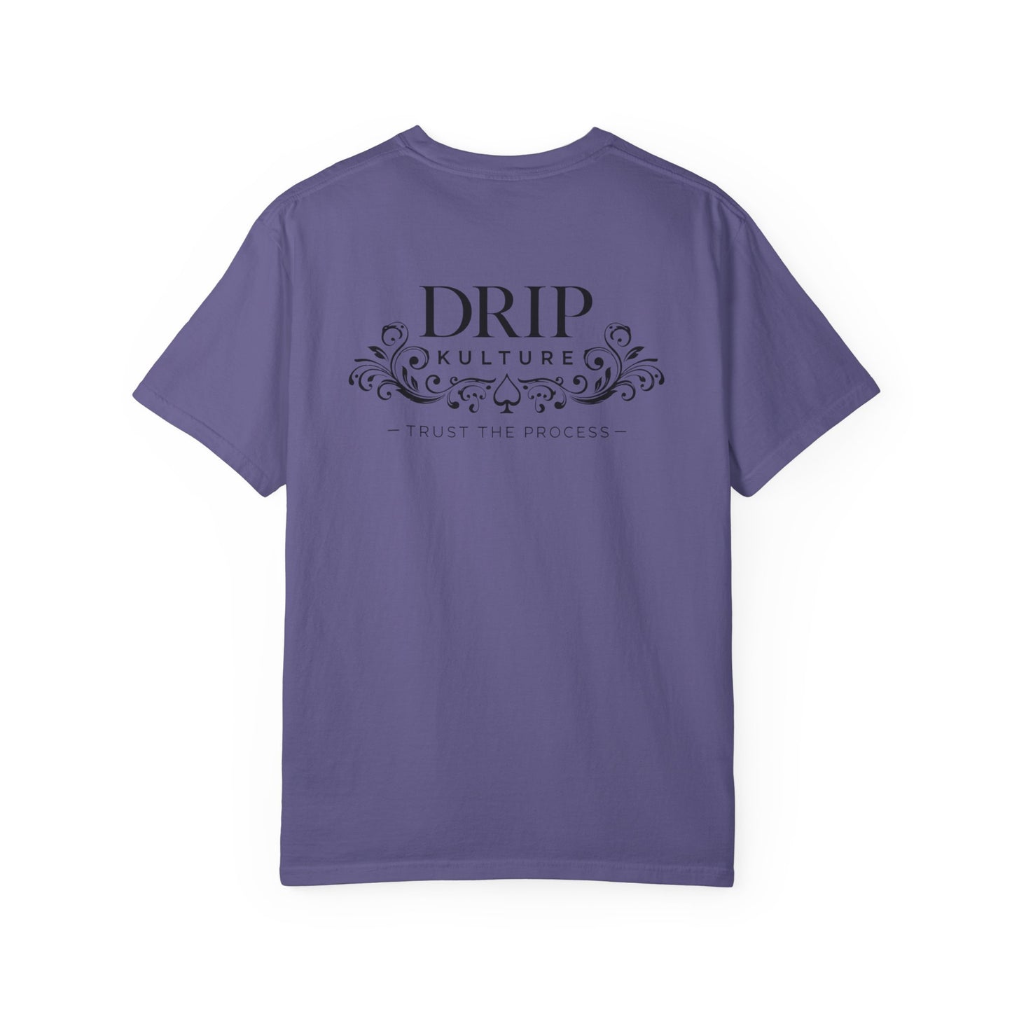 Drip Kulture "Trust the Process" Unisex T-shirt - Multiple Colors