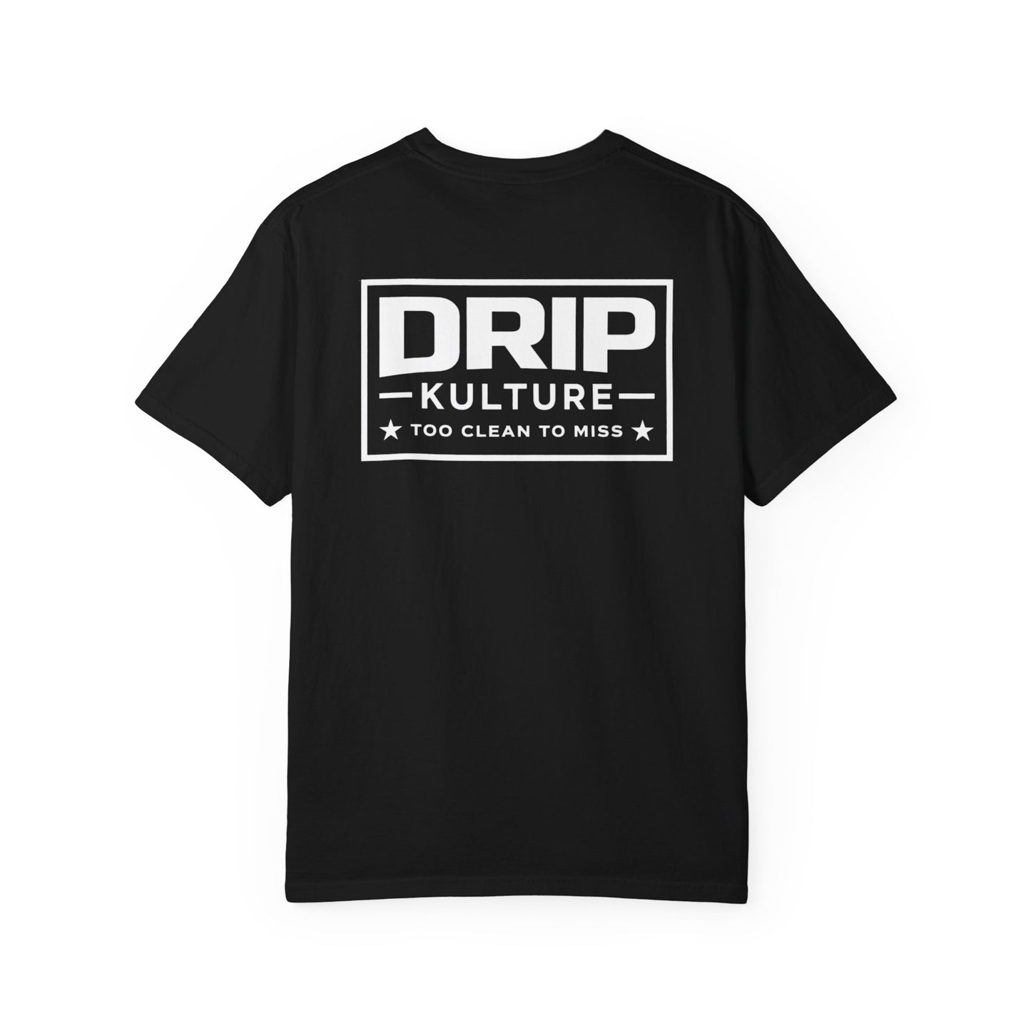 Drip Kulture "Too Clean To Miss" Unisex T-shirt - Multiple Colors