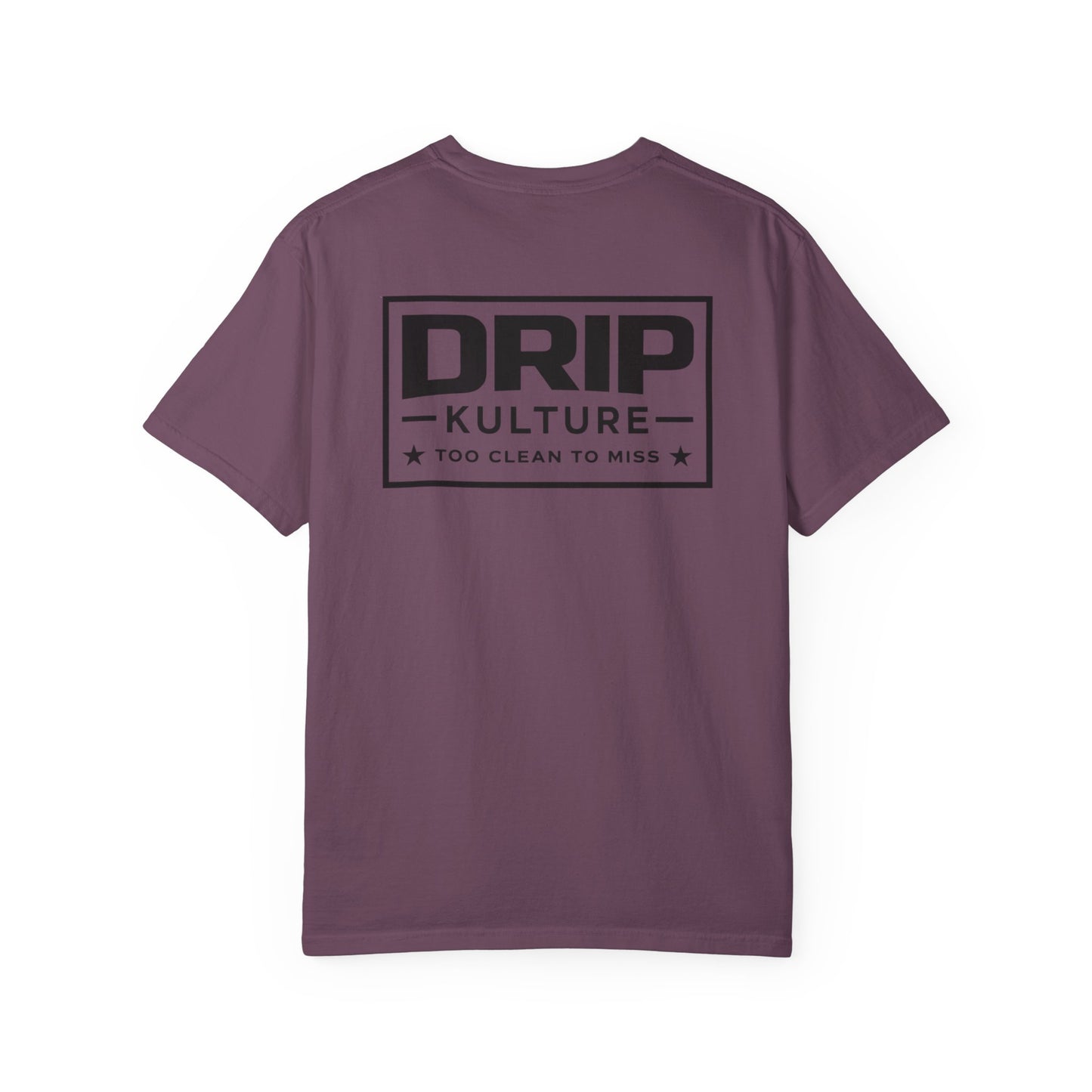 Drip Kulture "Too Clean To Miss" Unisex T-shirt - Multiple Colors