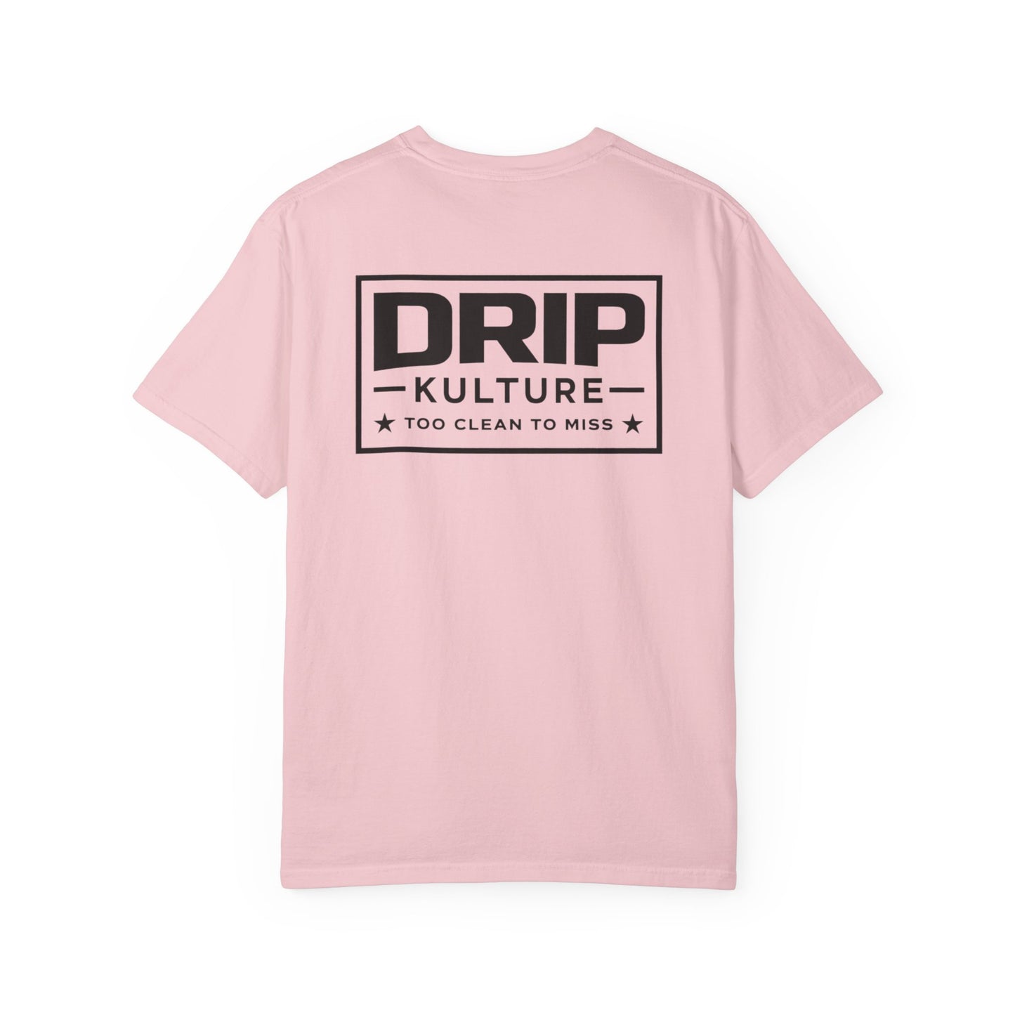 Drip Kulture "Too Clean To Miss" Unisex T-shirt - Multiple Colors