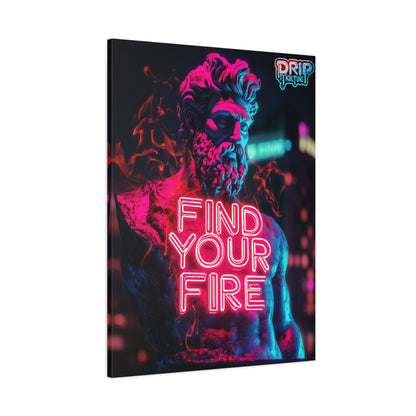 “Find Your Fire” Drip Kulture Wall Art - Multiple Sizes