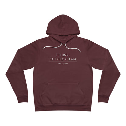 I Think, Therefore I Am Unisex Hoodie - Multiple Colors