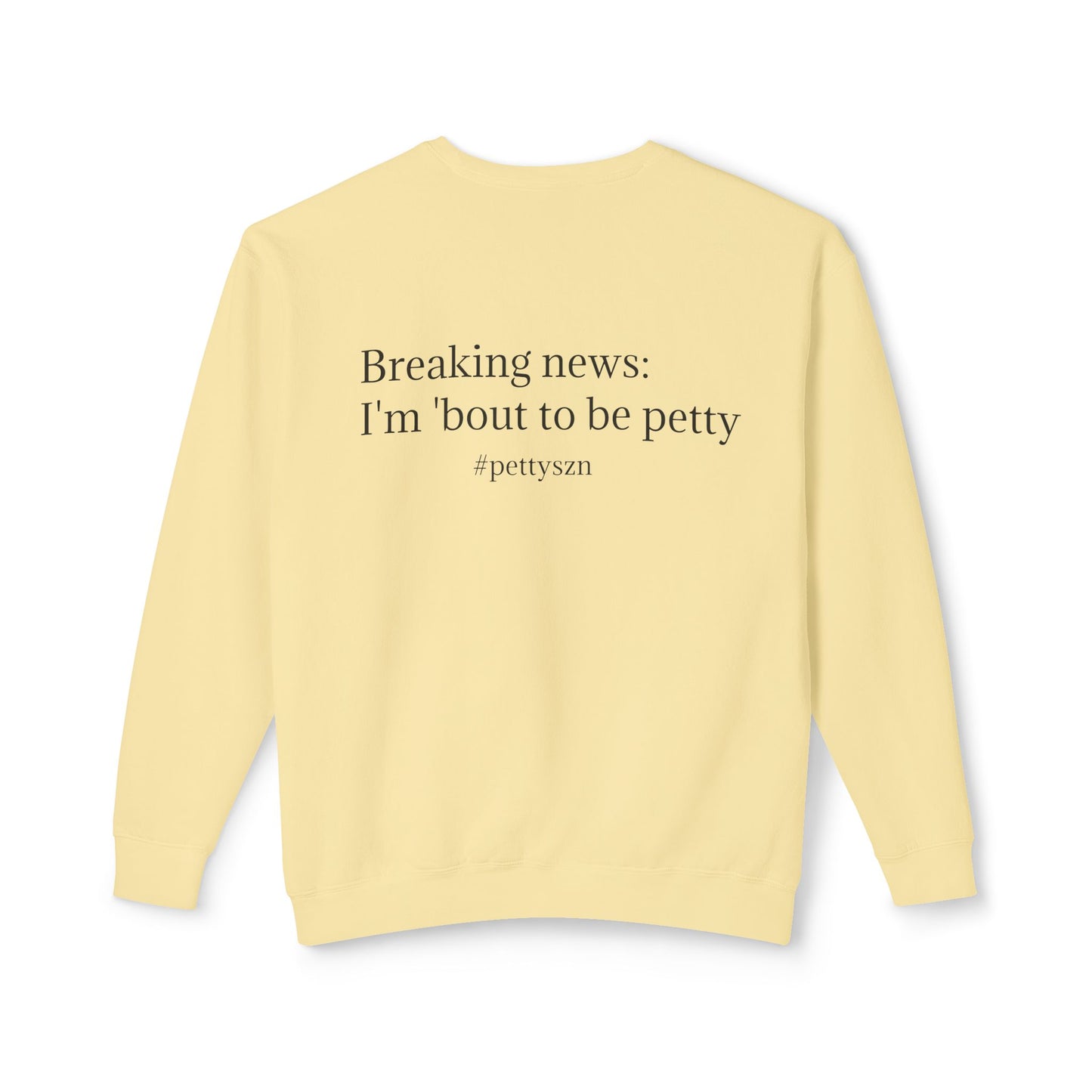 Petty Vibes Unisex Sweatshirt - Multiple Colors