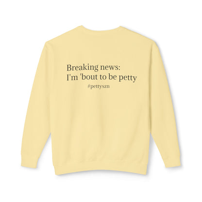 Petty Vibes Unisex Sweatshirt - Multiple Colors