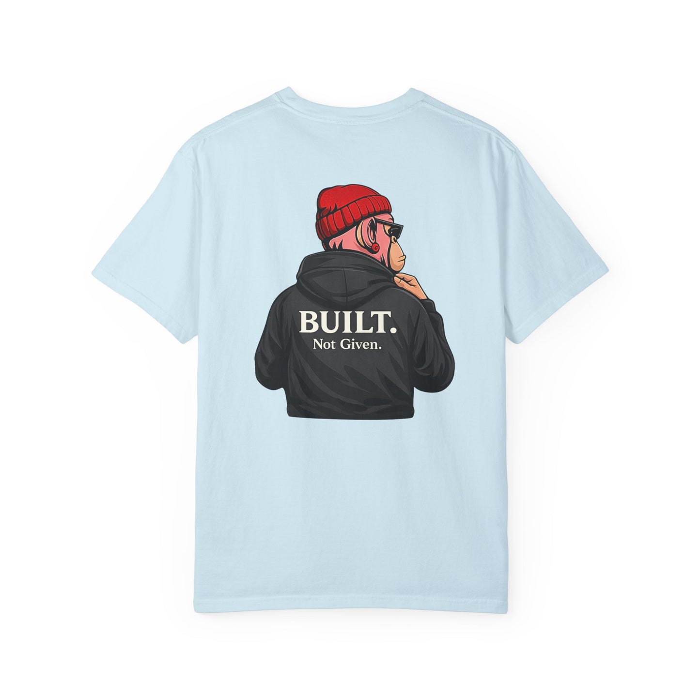 Drip Kulture Built. Not Given. Unisex T-shirt - Multiple Colors