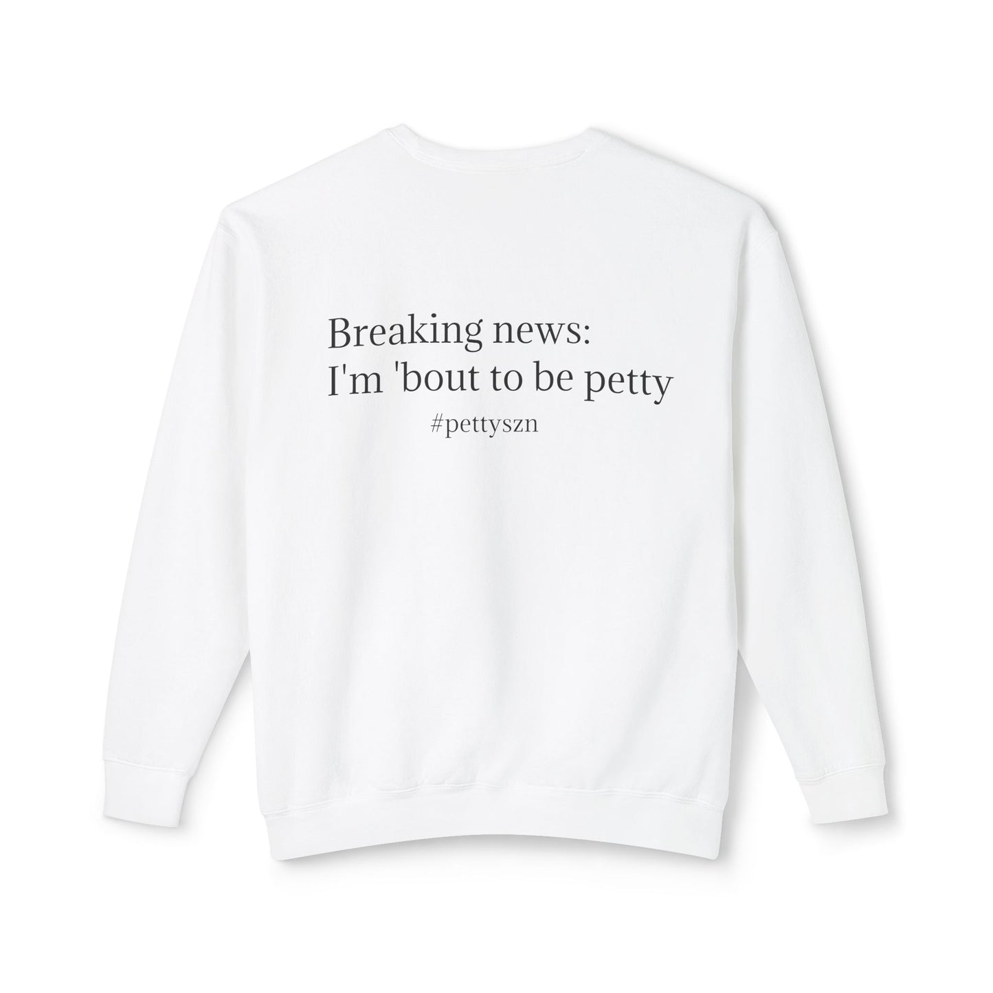 Petty Vibes Unisex Sweatshirt - Multiple Colors