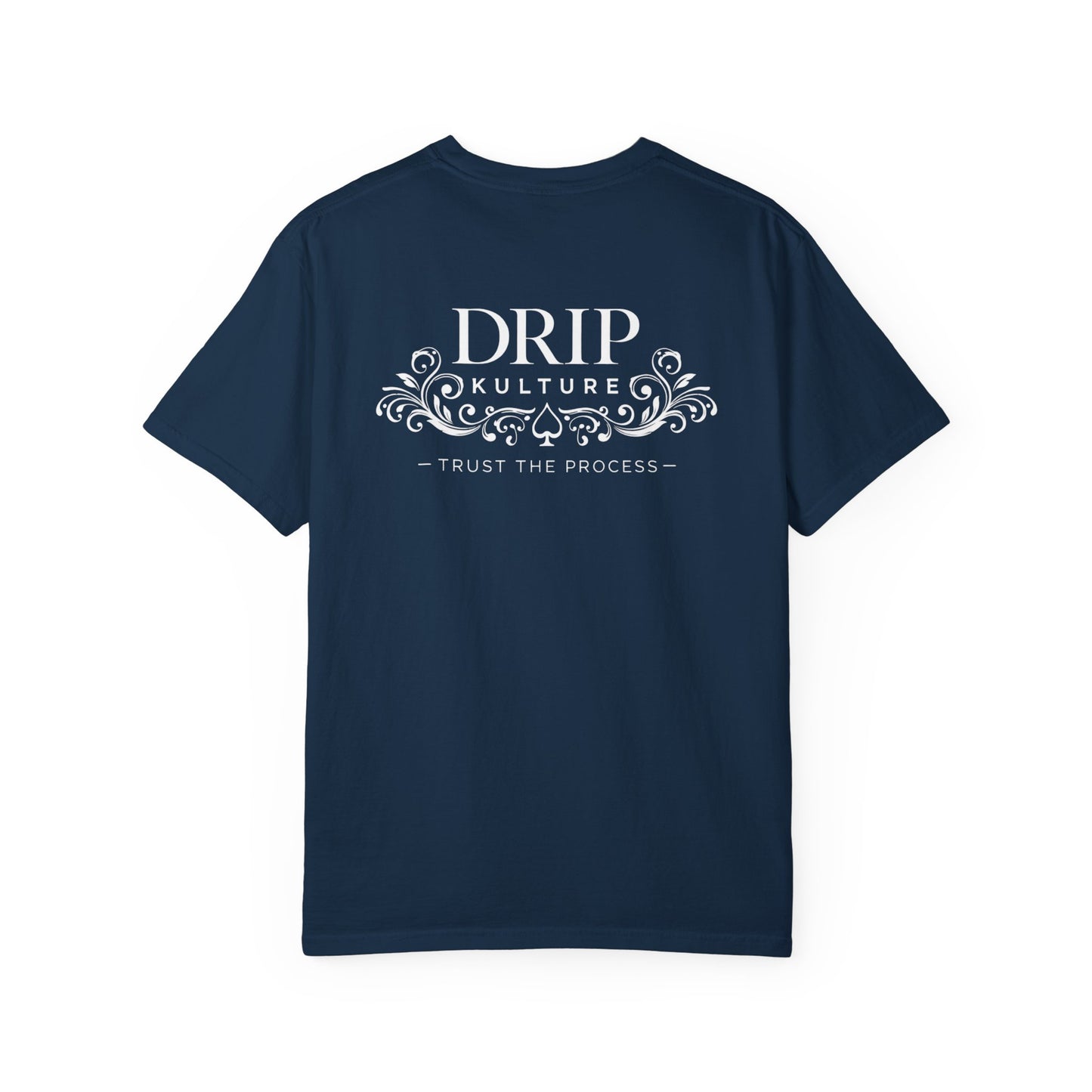 Drip Kulture "Trust the Process" Unisex T-shirt - Multiple Colors