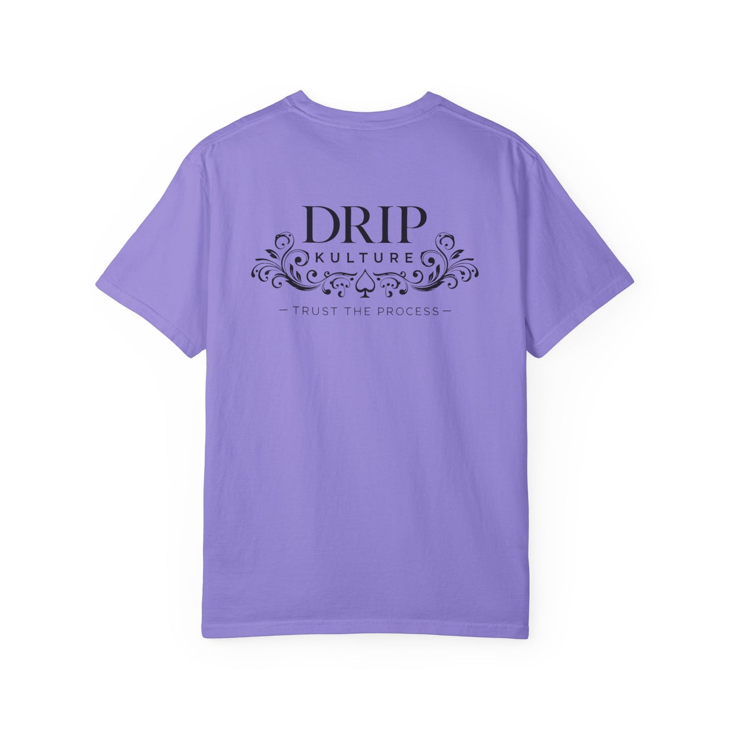 Drip Kulture "Trust the Process" Unisex T-shirt - Multiple Colors