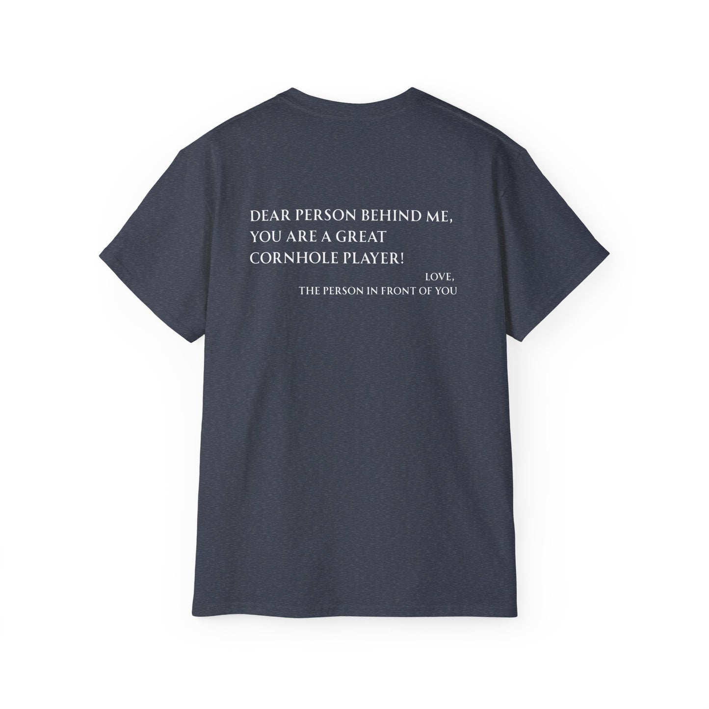 Dear Person Behind Me Unisex Tee - Multiple Colors