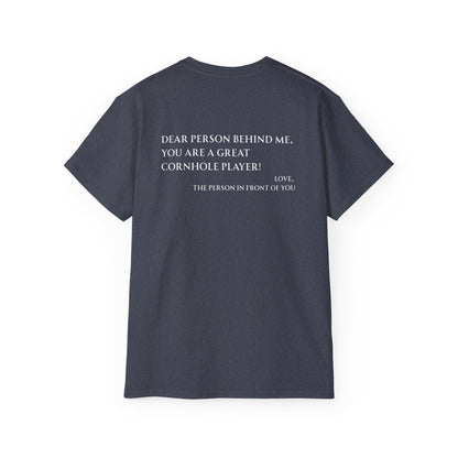 Dear Person Behind Me Unisex Tee - Multiple Colors
