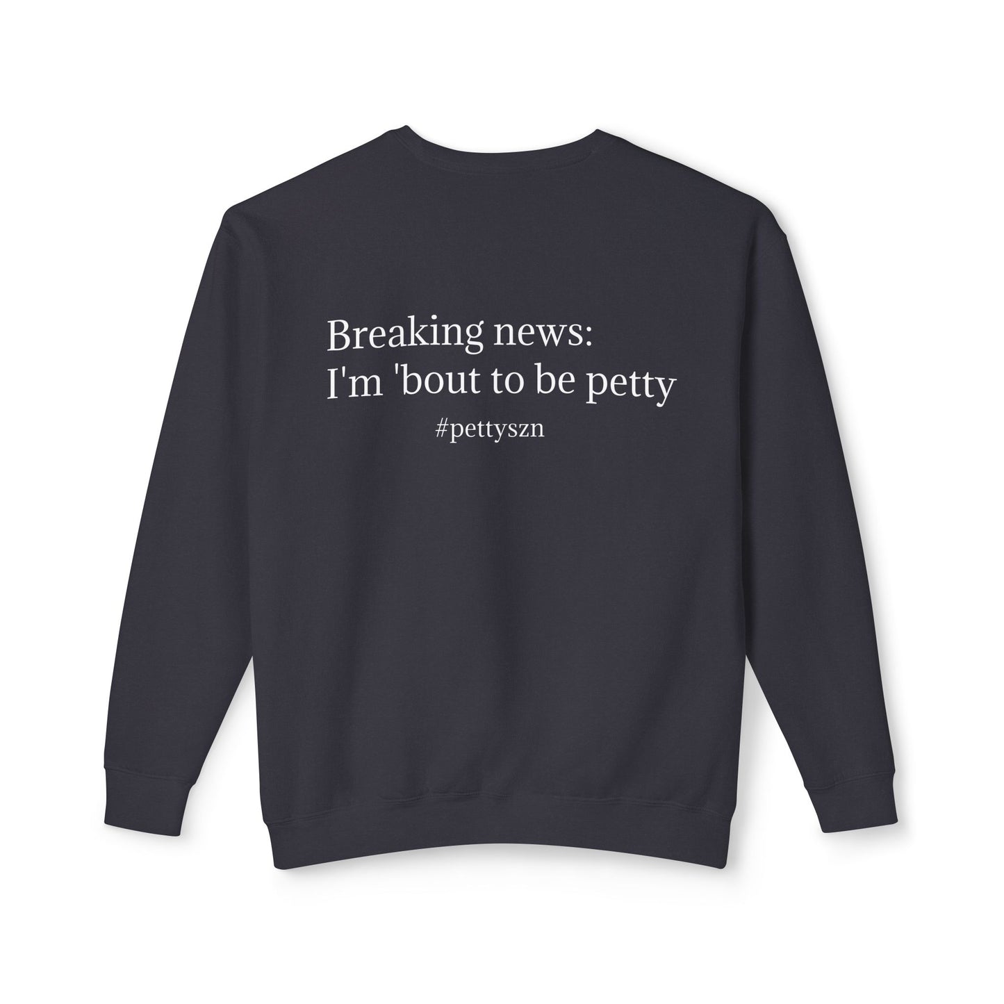 Petty Vibes Unisex Sweatshirt - Multiple Colors