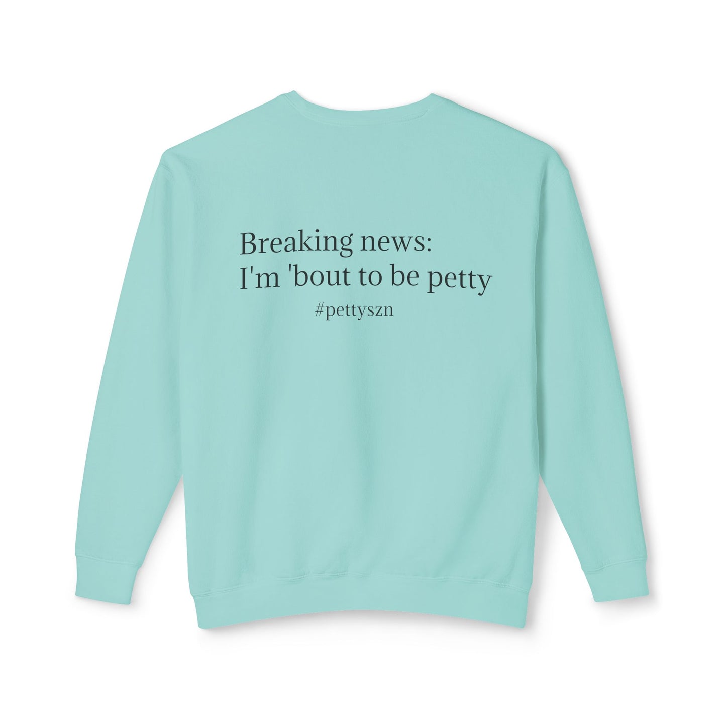 Petty Vibes Unisex Sweatshirt - Multiple Colors