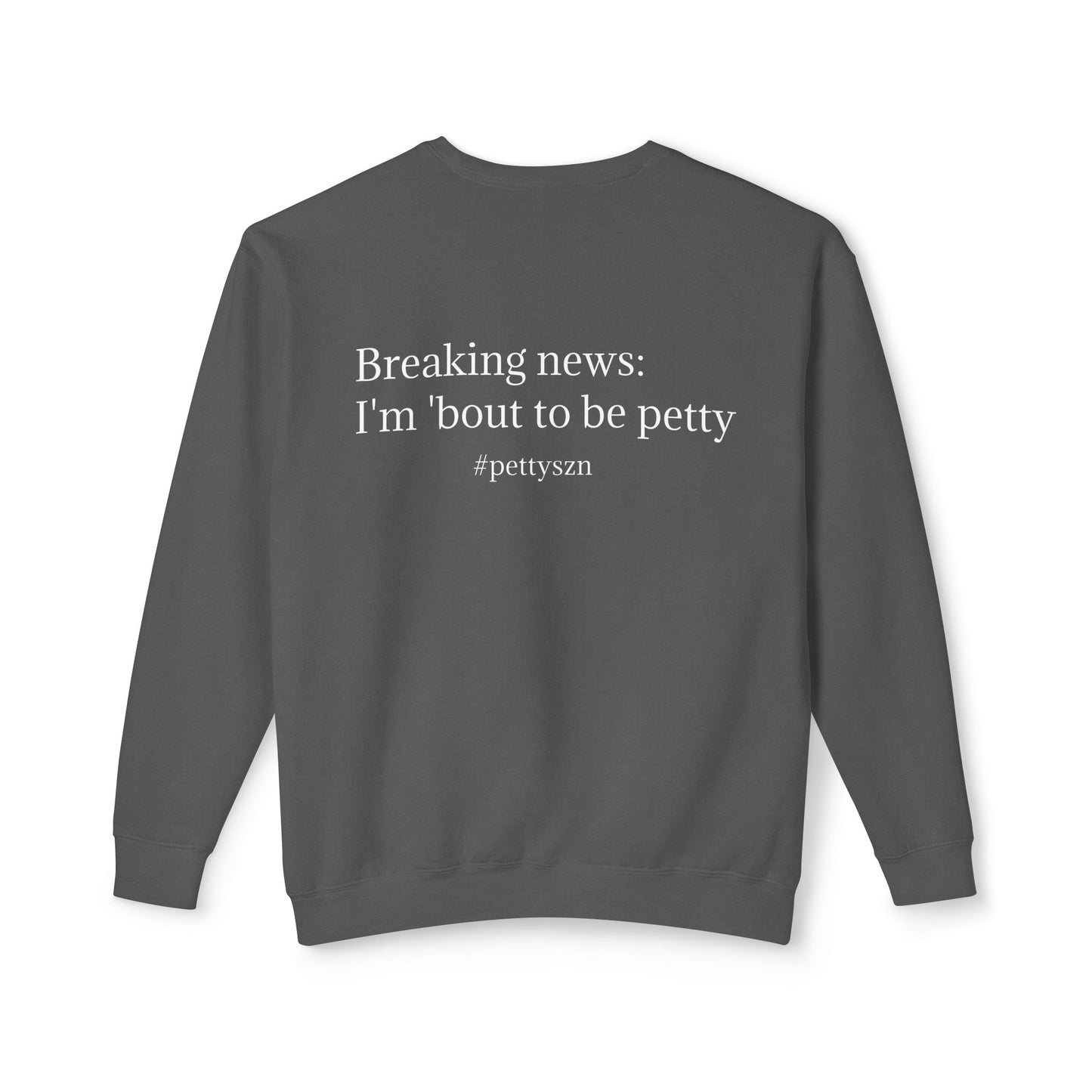 Petty Vibes Unisex Sweatshirt - Multiple Colors
