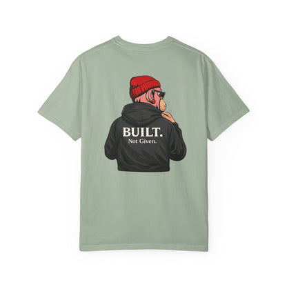 Drip Kulture Built. Not Given. Unisex T-shirt - Multiple Colors