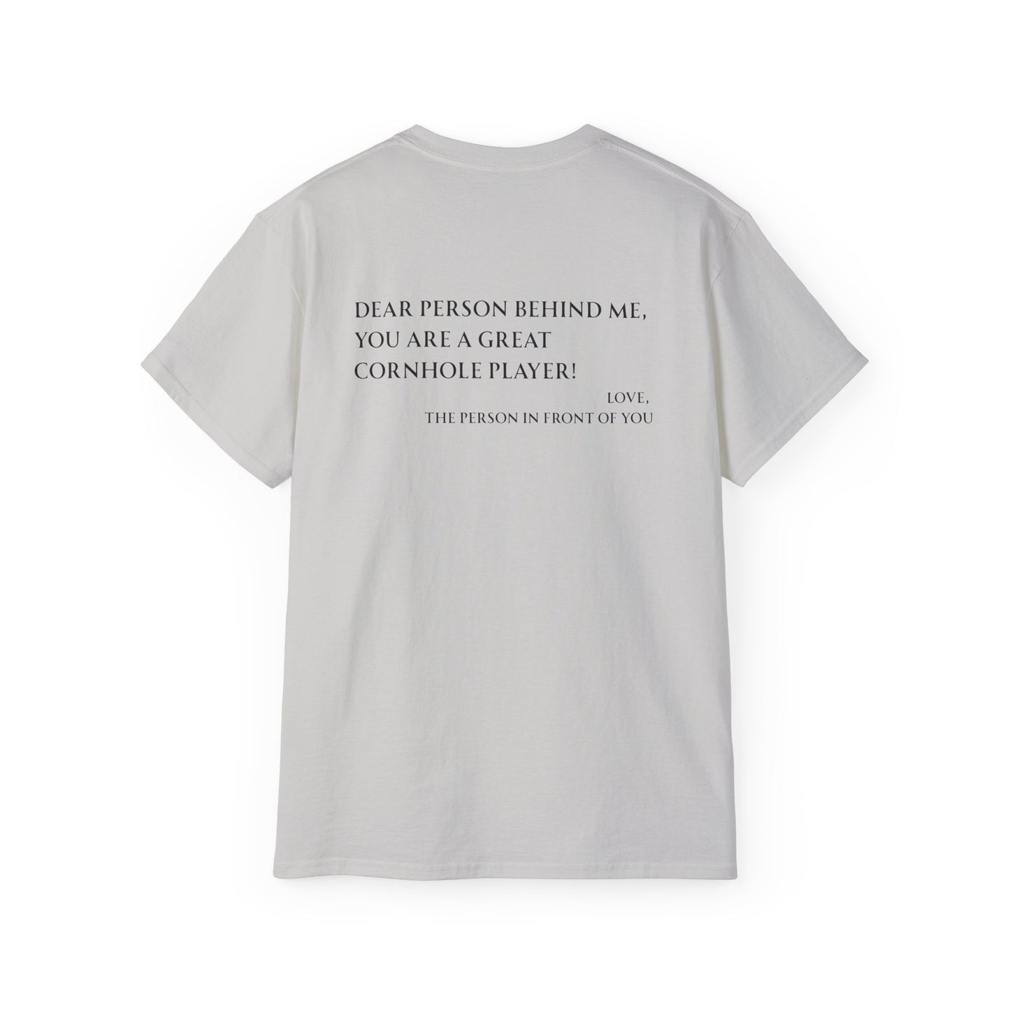 Dear Person Behind Me Unisex Tee - Multiple Colors