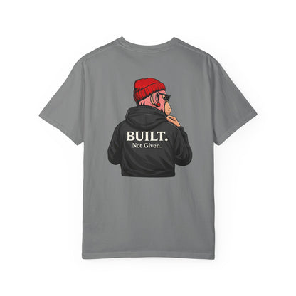 Drip Kulture Built. Not Given. Unisex T-shirt - Multiple Colors
