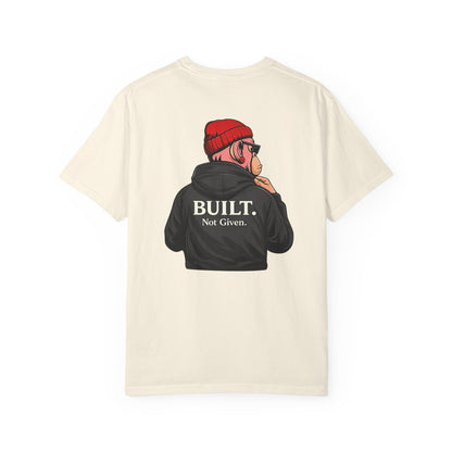 Drip Kulture Built. Not Given. Unisex T-shirt - Multiple Colors