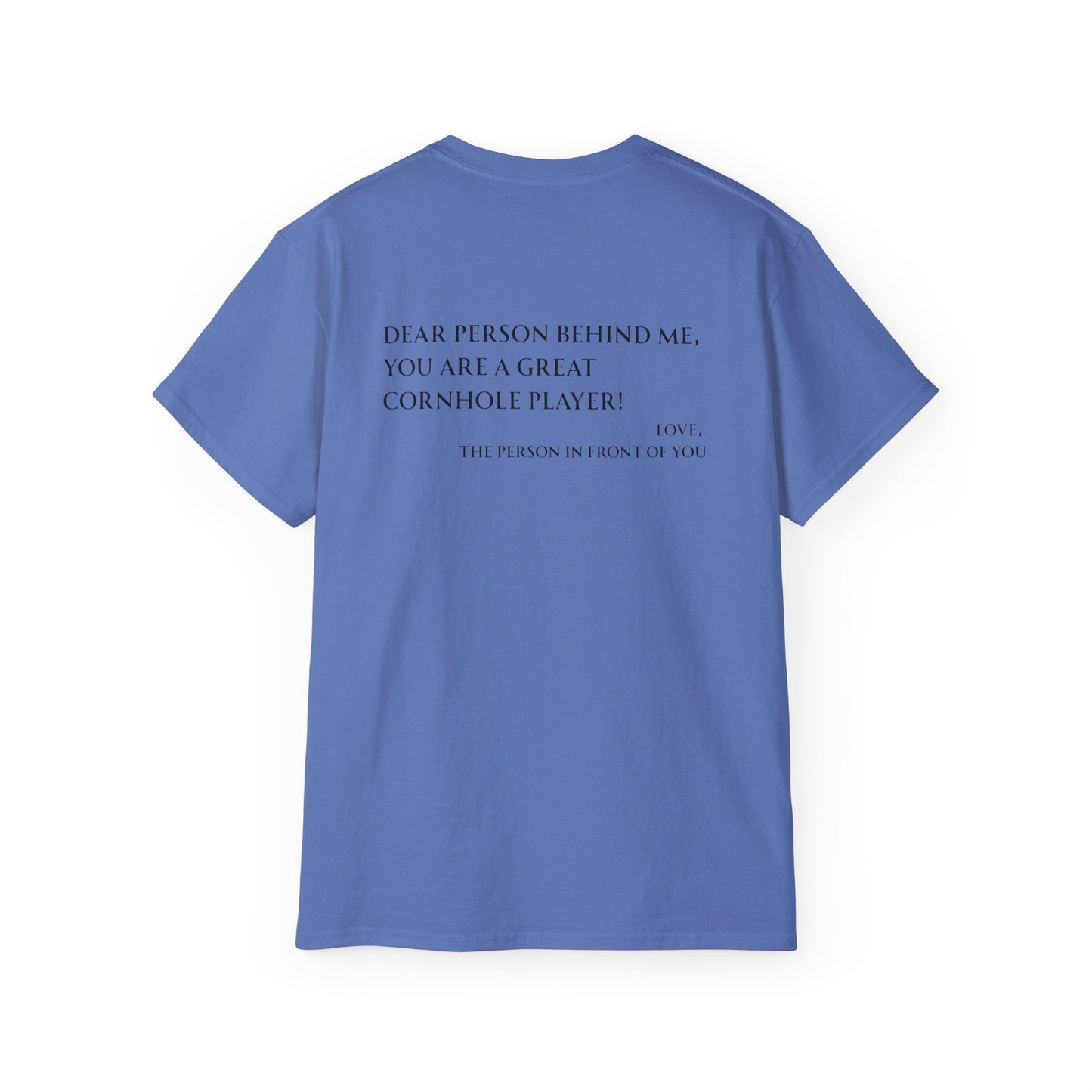 Dear Person Behind Me Unisex Tee - Multiple Colors