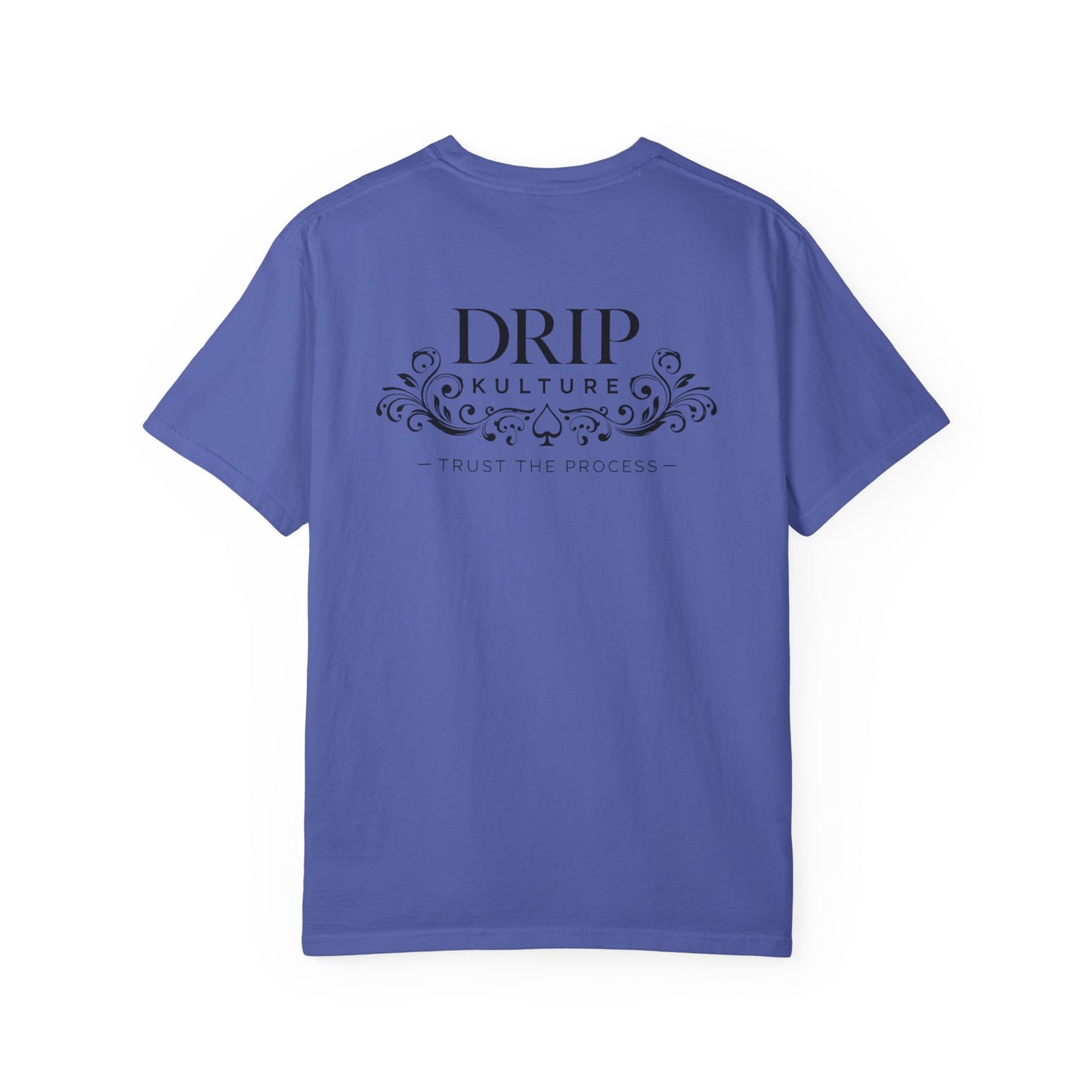 Drip Kulture "Trust the Process" Unisex T-shirt - Multiple Colors