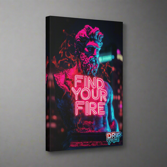 “Find Your Fire” Drip Kulture Wall Art - Multiple Sizes