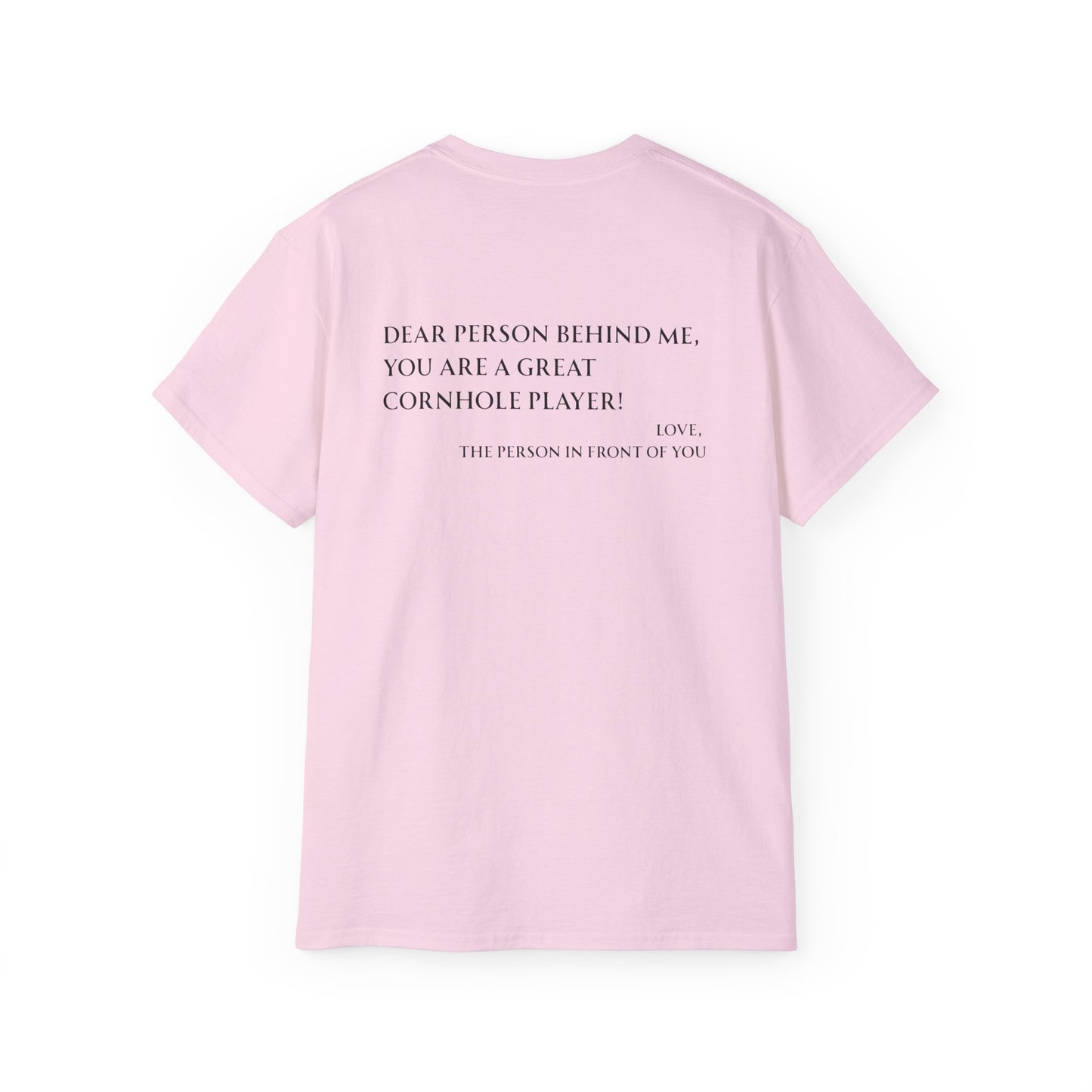 Dear Person Behind Me Unisex Tee - Multiple Colors